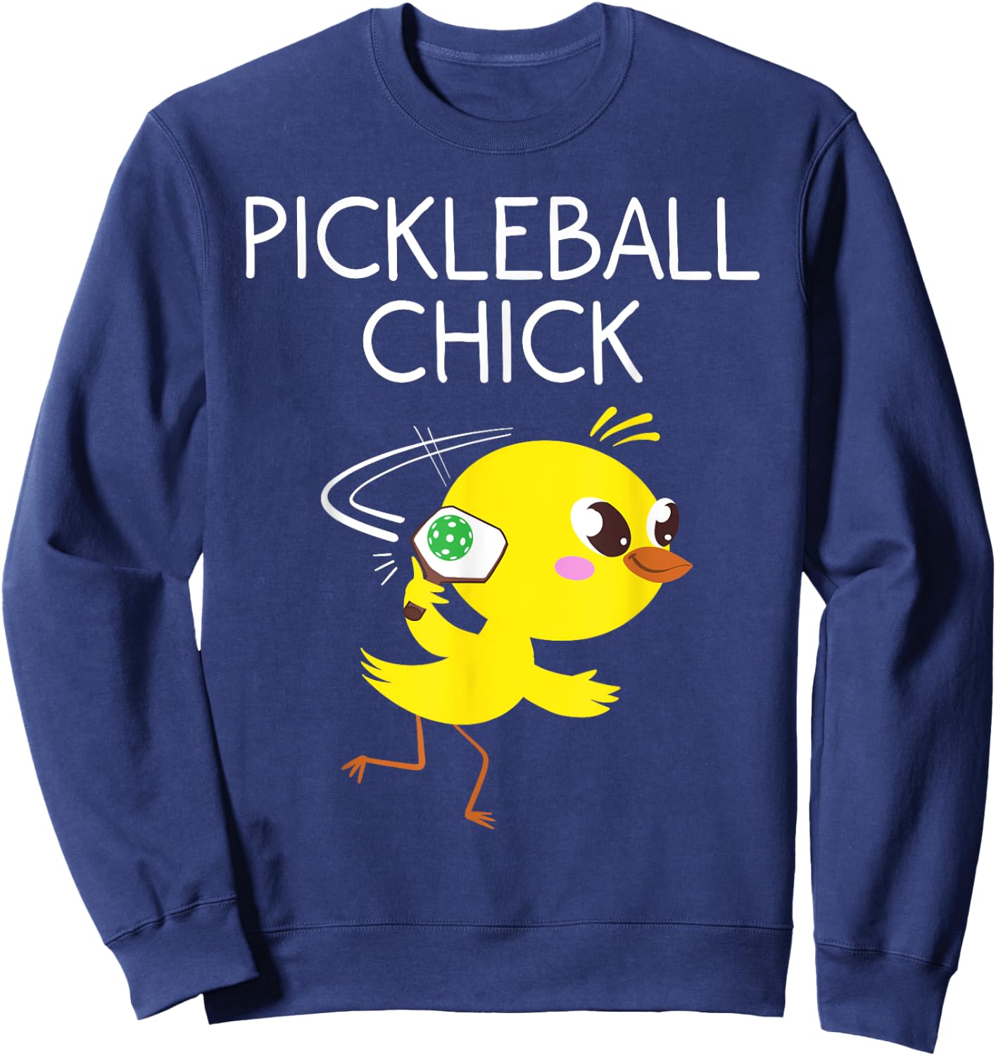 Funny Chick Pickleball Gift Cool Chicken Dink Fan Sweatshirt - Sweatshirt | Navy