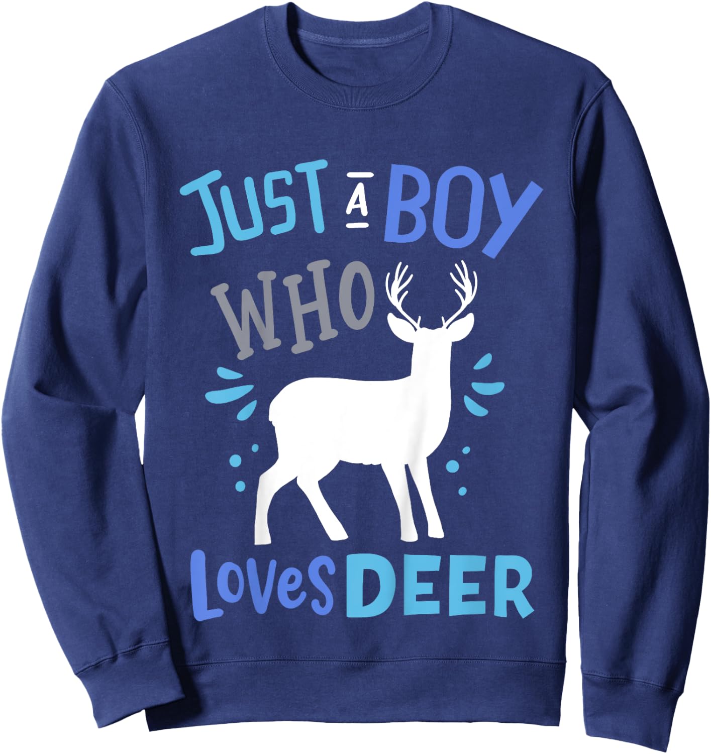 Kids Deer Just A Boy Who Loves Deer Gift Sweatshirt - Sweatshirt | Navy