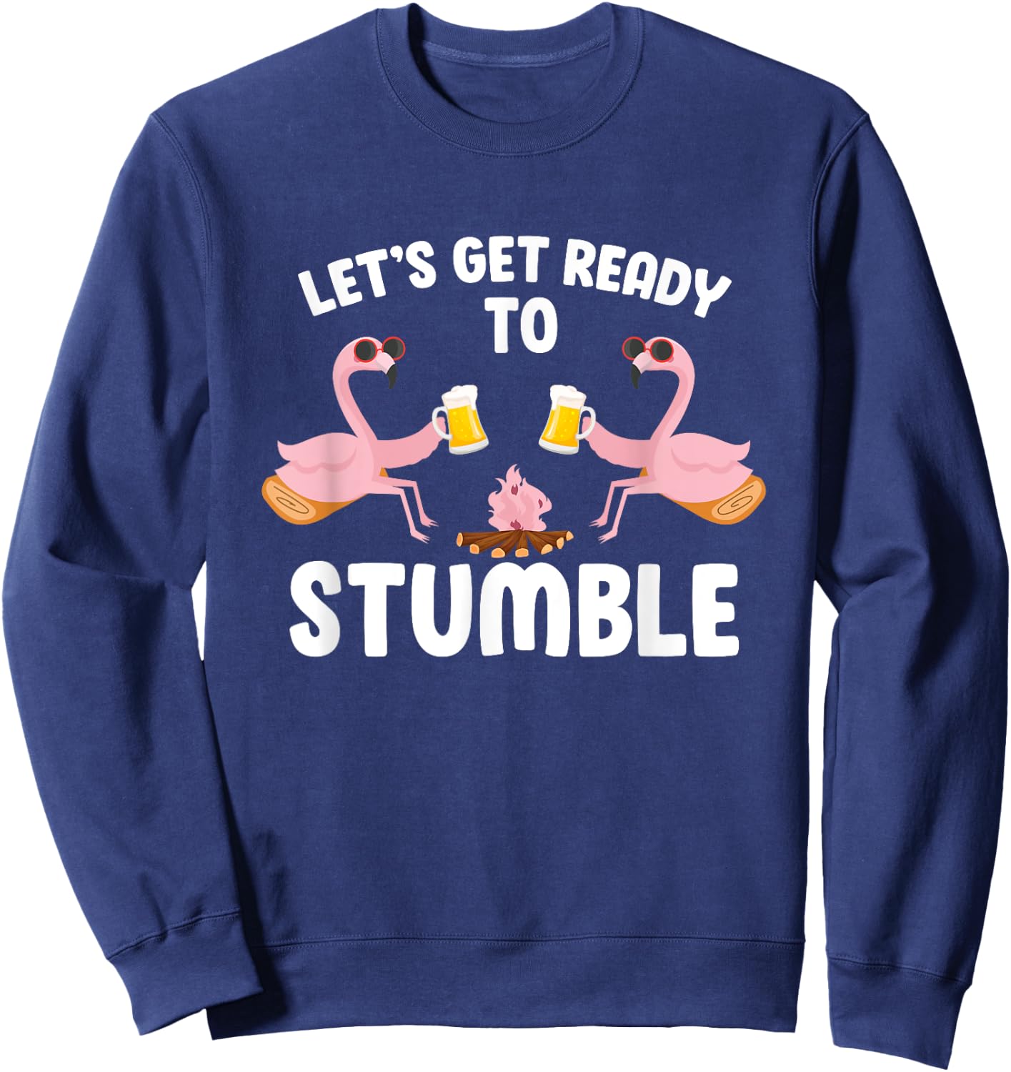 Let's Get Ready To Stumble Camping Flamingo Beer Campfire Sweatshirt - Sweatshirt | Navy