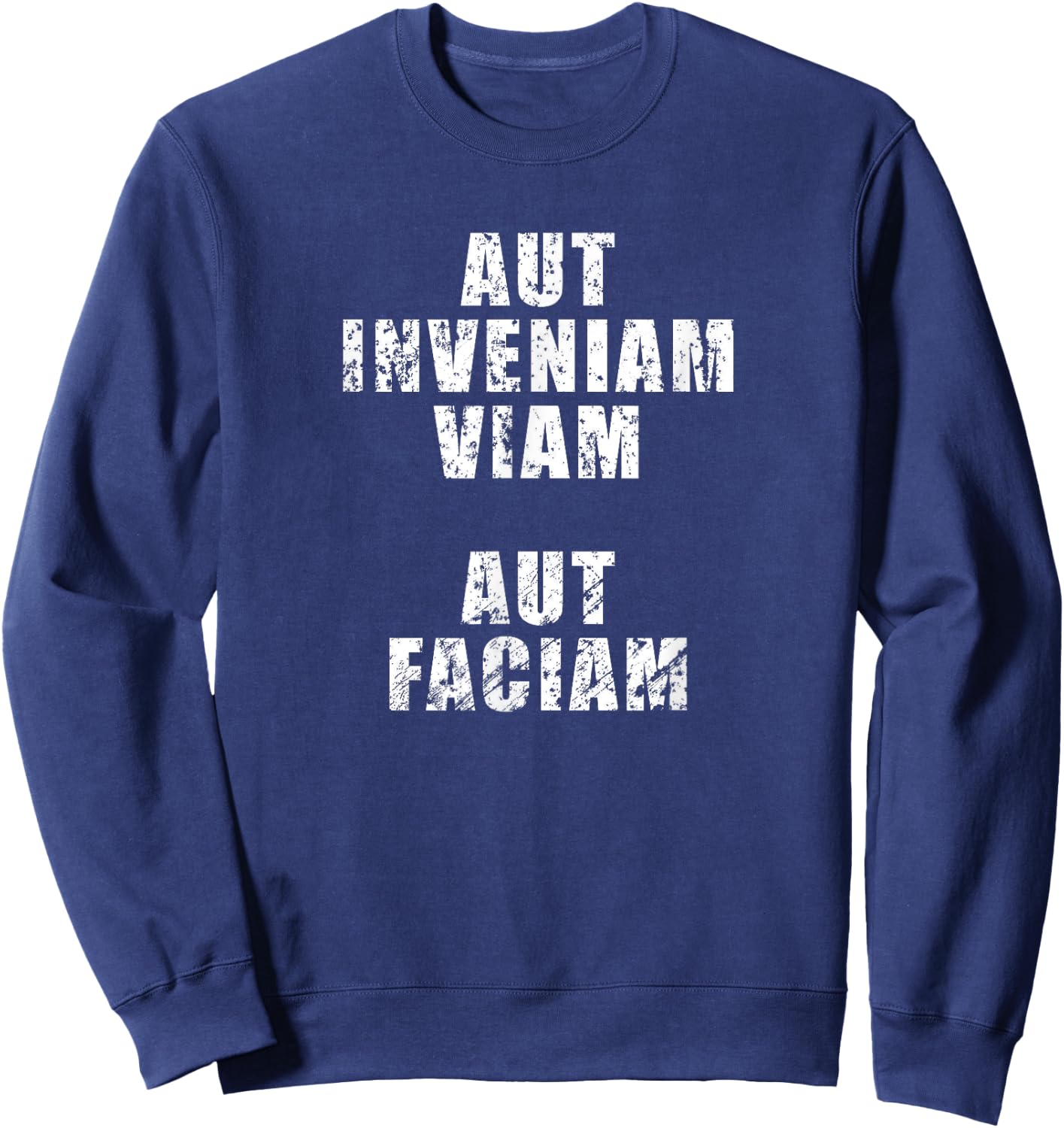 Aut Inveniam Viam Aut Faciam Sweatshirt - Sweatshirt | Navy
