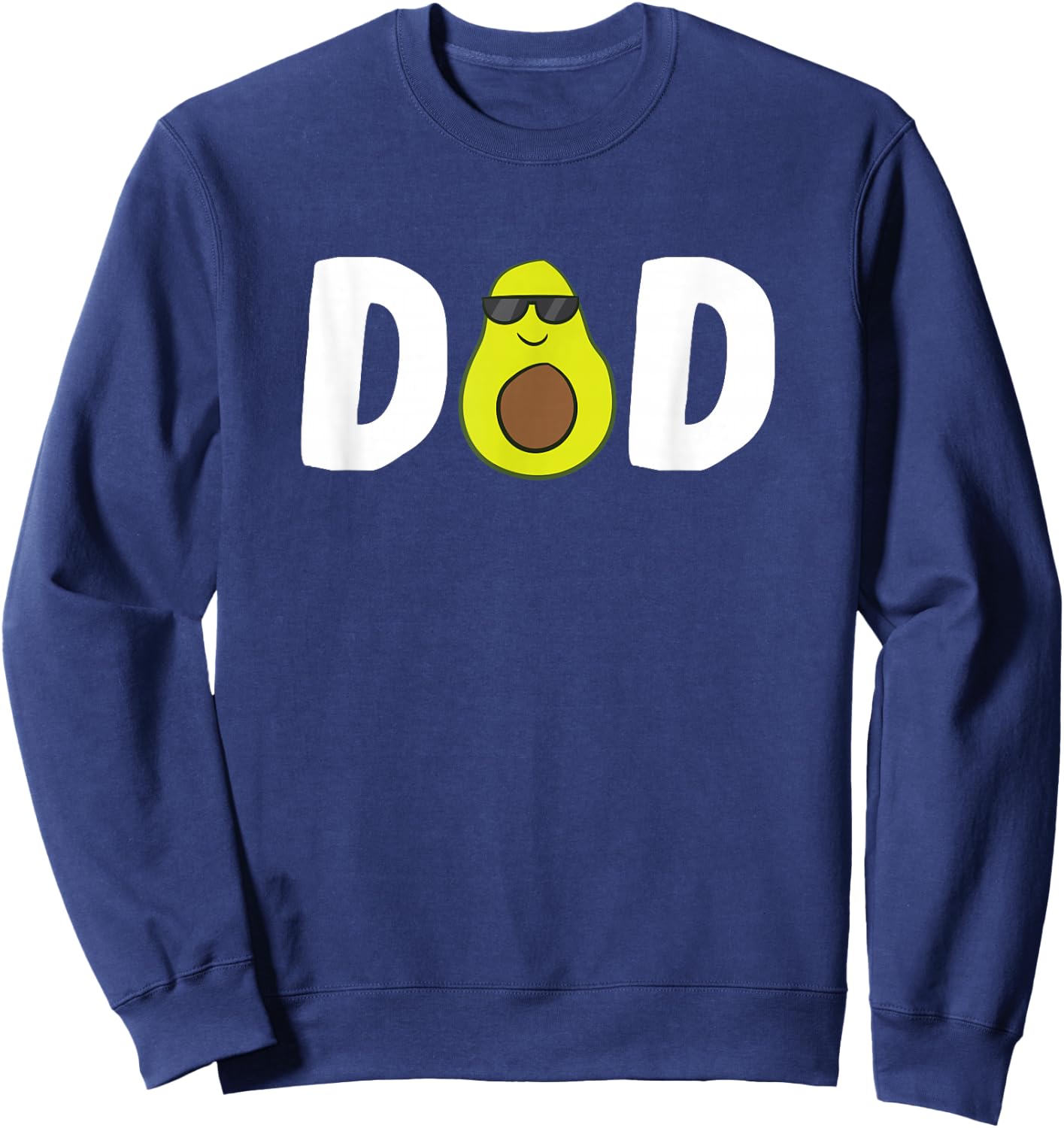 Funny Avocado Dad Guacamole Dad Vegan Dad Avocados Gift Sweatshirt - Sweatshirt | Navy