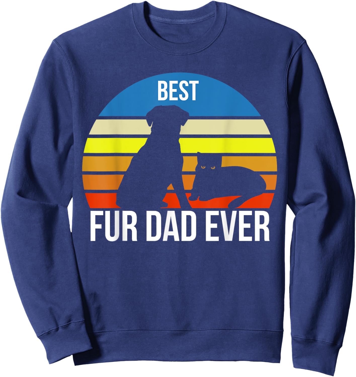 Best Fur Dad Ever Vintage Retro Dog and Cat Owner Funny Sweatshirt - Sweatshirt | Navy