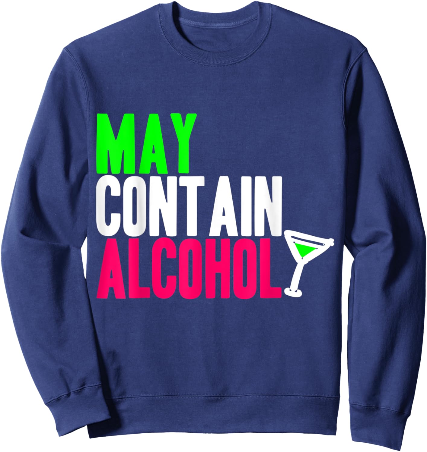 May Contain Alcohol Funny Drinking Gift Adults Beer Sweatshirt - Sweatshirt | Navy