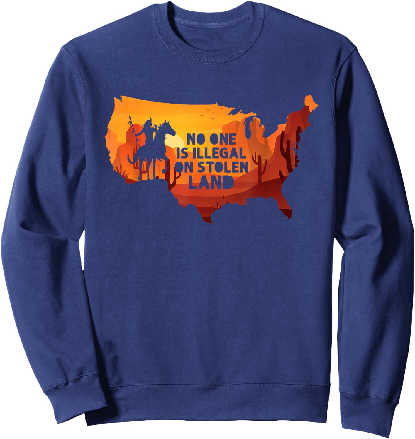 No One Is Illegal On Stolen Land Support Immigration Sweatshirt - Sweatshirt | Navy