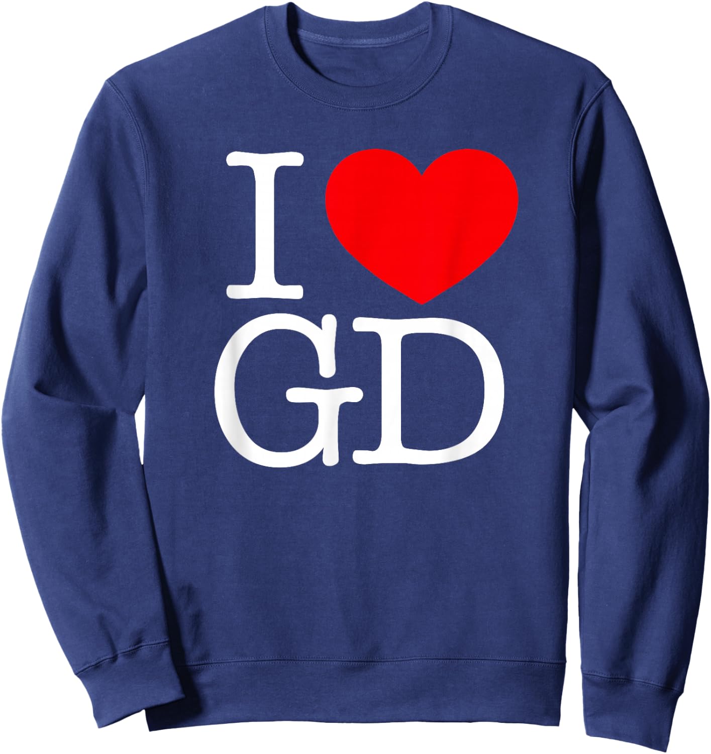 I Love (Heart) GD Sweatshirt - Sweatshirt | Navy