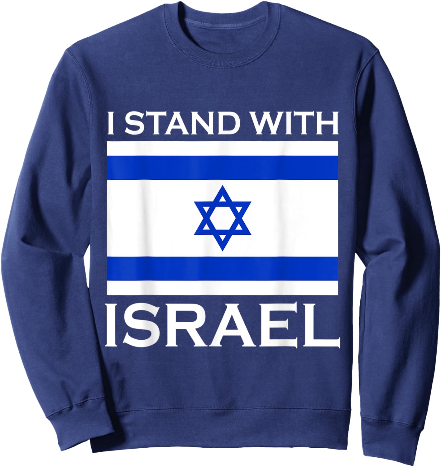 I Stand With Israel USA Support Israeli Allies Israel Flag Sweatshirt - Sweatshirt | Navy