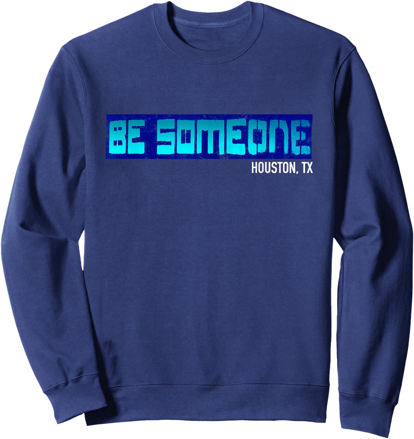 Houston Be someone Bridge Houston Skyline H-Town Be Someone Sweatshirt - Sweatshirt | Navy