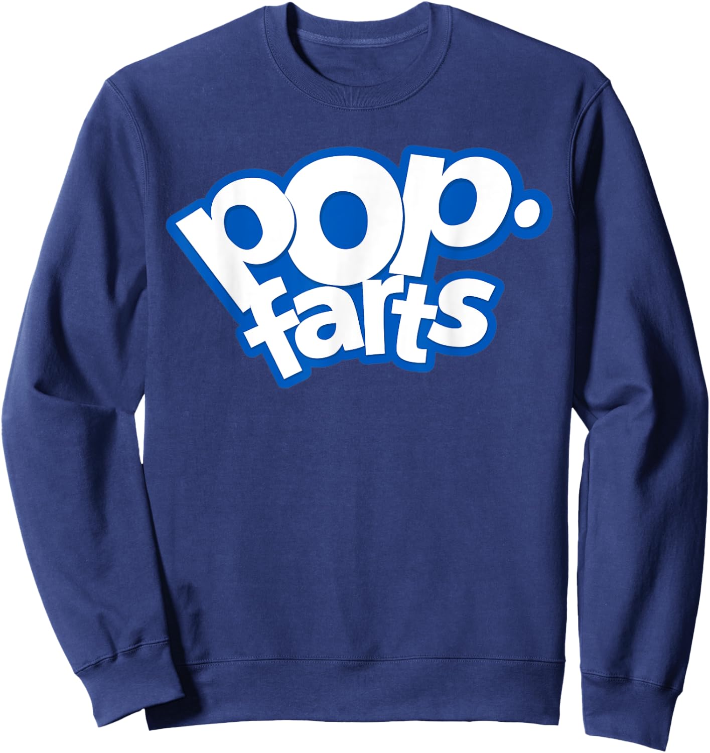 Pop Farts, Fathers Day Funny for Sarcastic Stinky Dads Sweatshirt - Sweatshirt | Navy