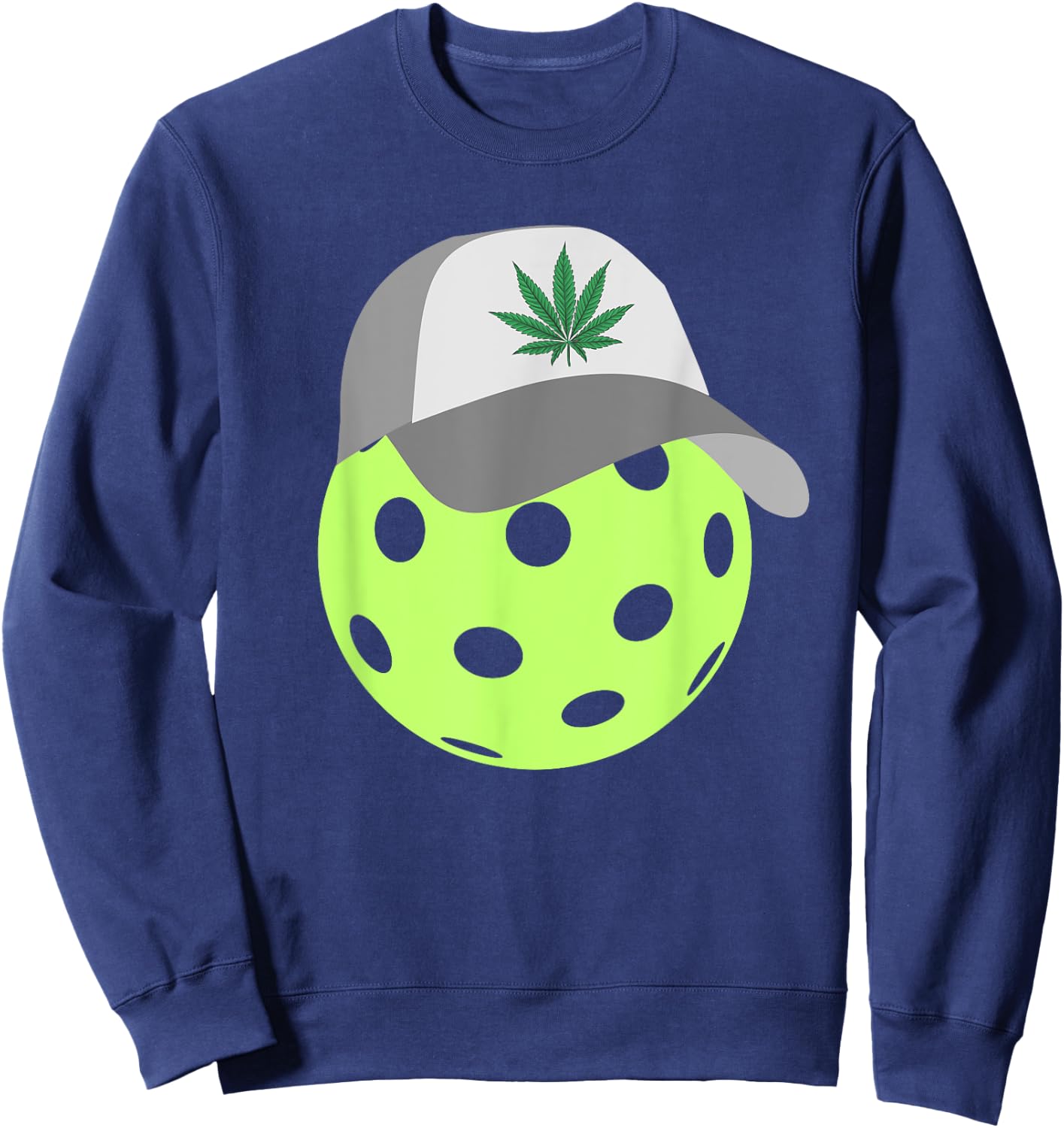 Pickleball With A Weed Hat Pickleball Lover Cannabis Lover Sweatshirt - Sweatshirt | Navy
