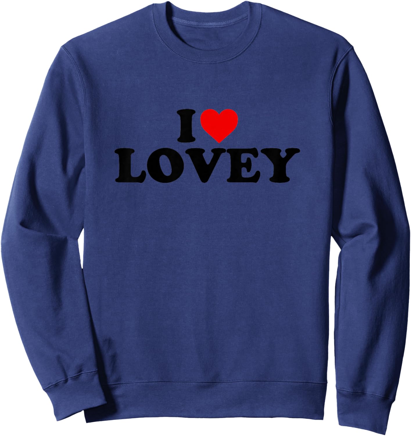 Kids I Love Lovey Shirt For Boy Girl Toddler Children Youth Sweatshirt - Sweatshirt | Navy