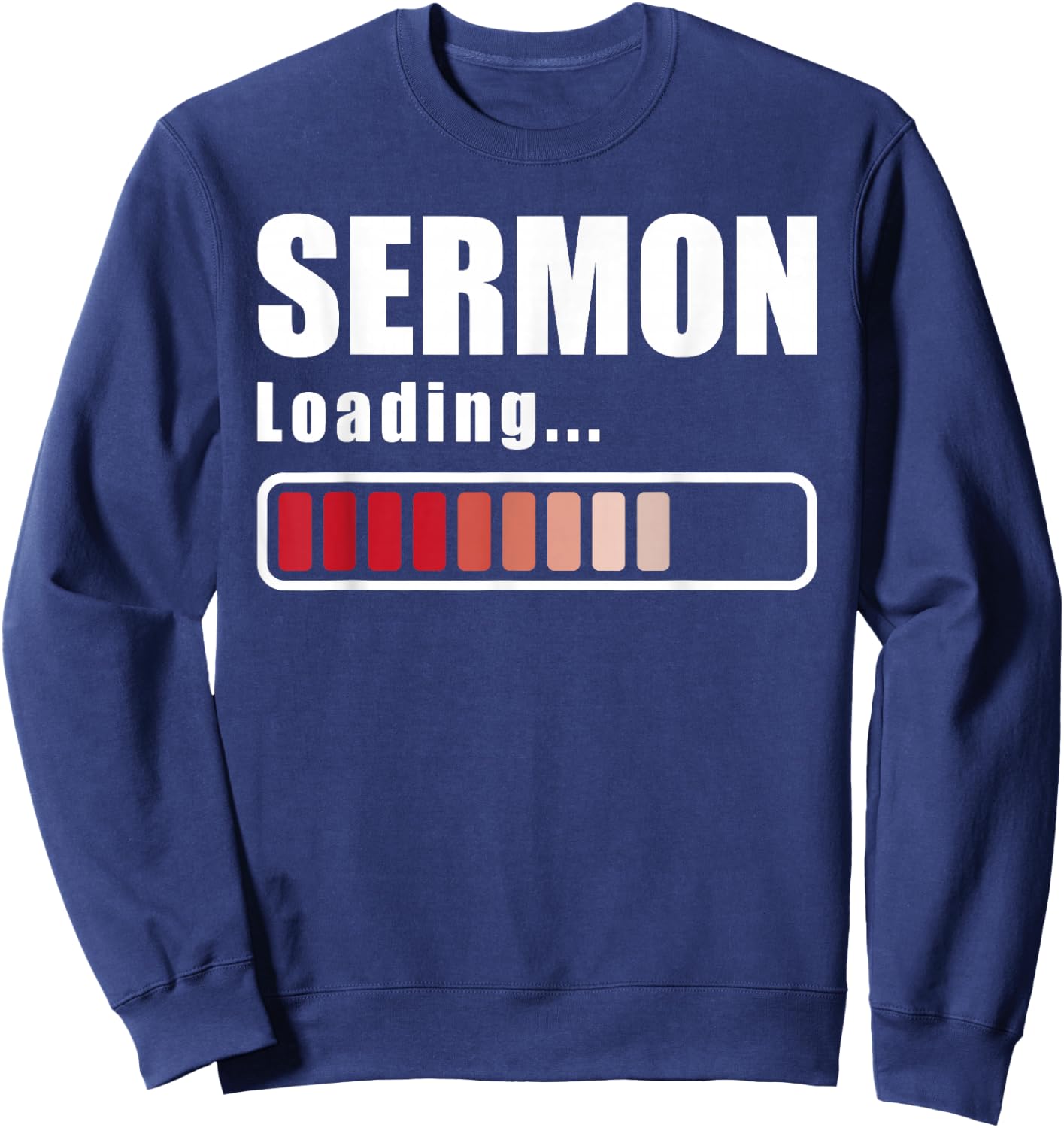 Sermon Loading - Funny Pastor Preacher Minister Clergy Sweatshirt - Sweatshirt | Navy