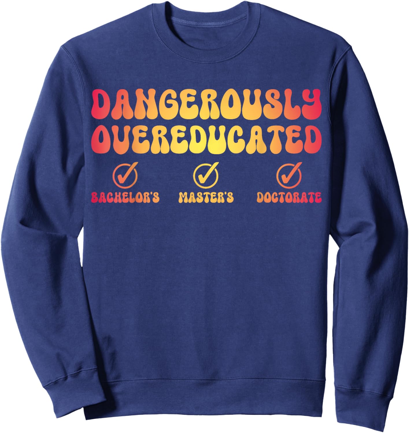 Dangerously Overeducated Sweatshirt - Sweatshirt | Navy