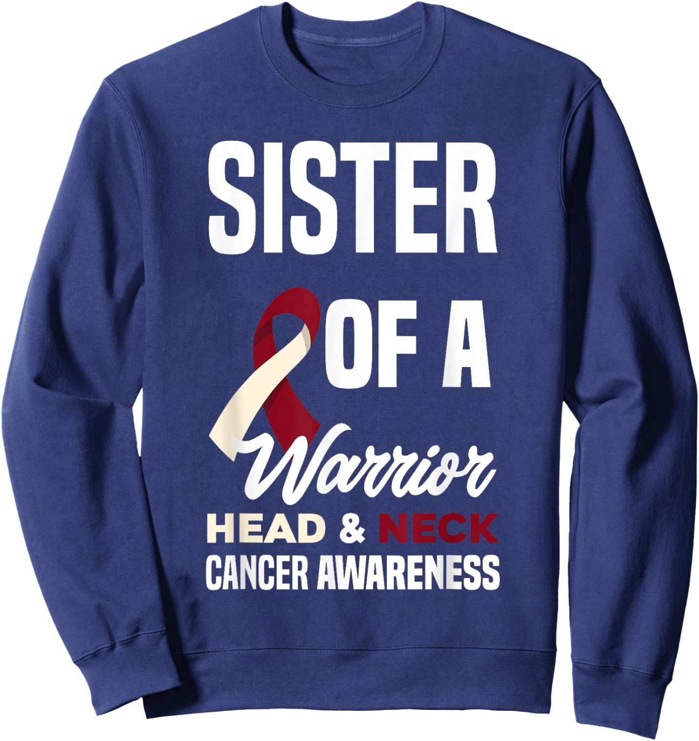Proud Sister Of A Warrior Head & Neck Cancer Awareness Sweatshirt - Sweatshirt | Navy