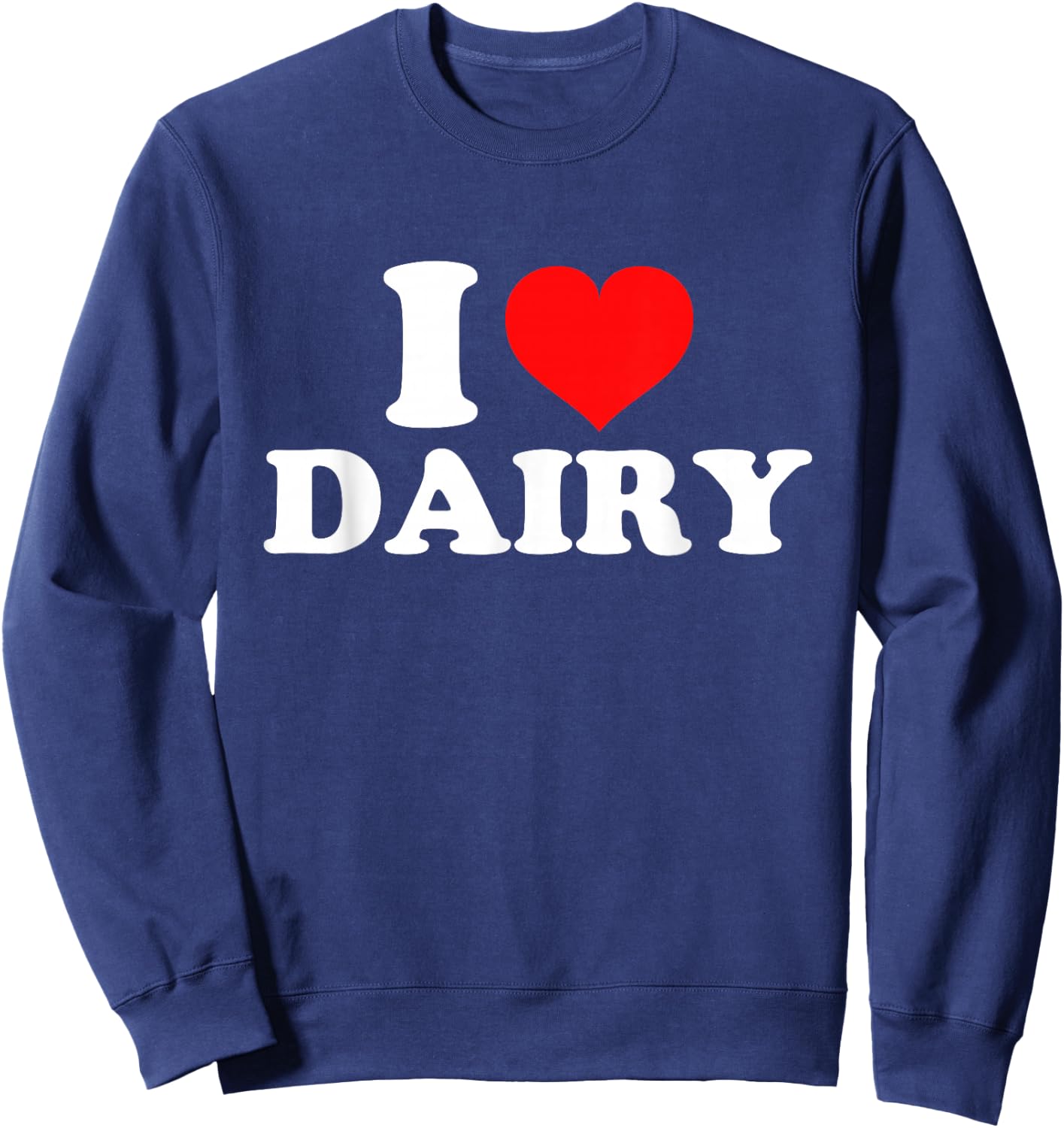 I Love Dairy Sweatshirt - Sweatshirt | Navy