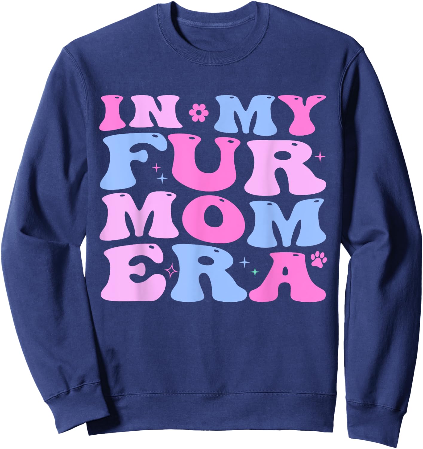 Retro In My Fur Mom Era Cat Dog Fur Mom Mother's Day Women Sweatshirt - Sweatshirt | Navy