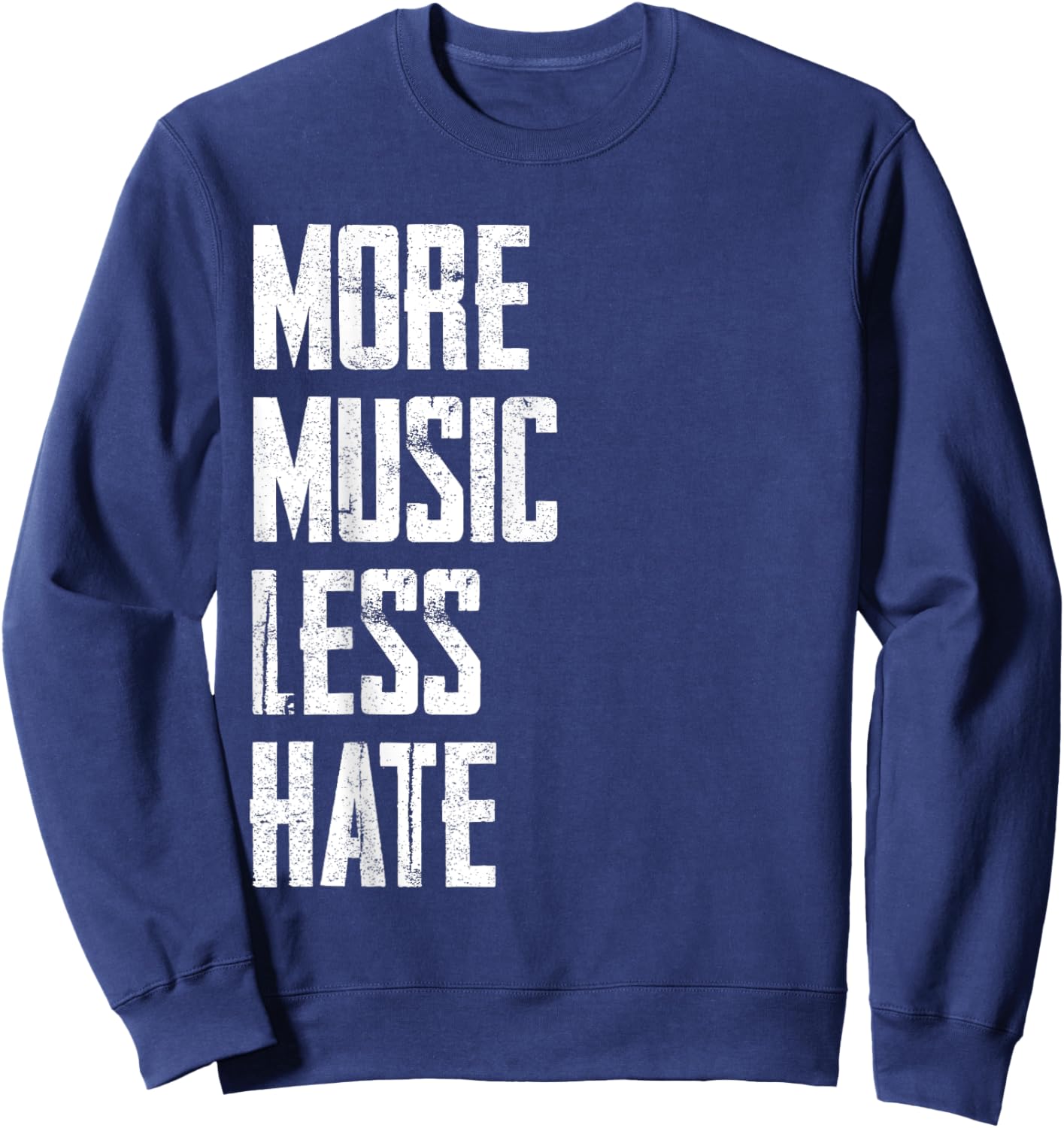 More Music Less Hate Sweatshirt - Sweatshirt | Navy
