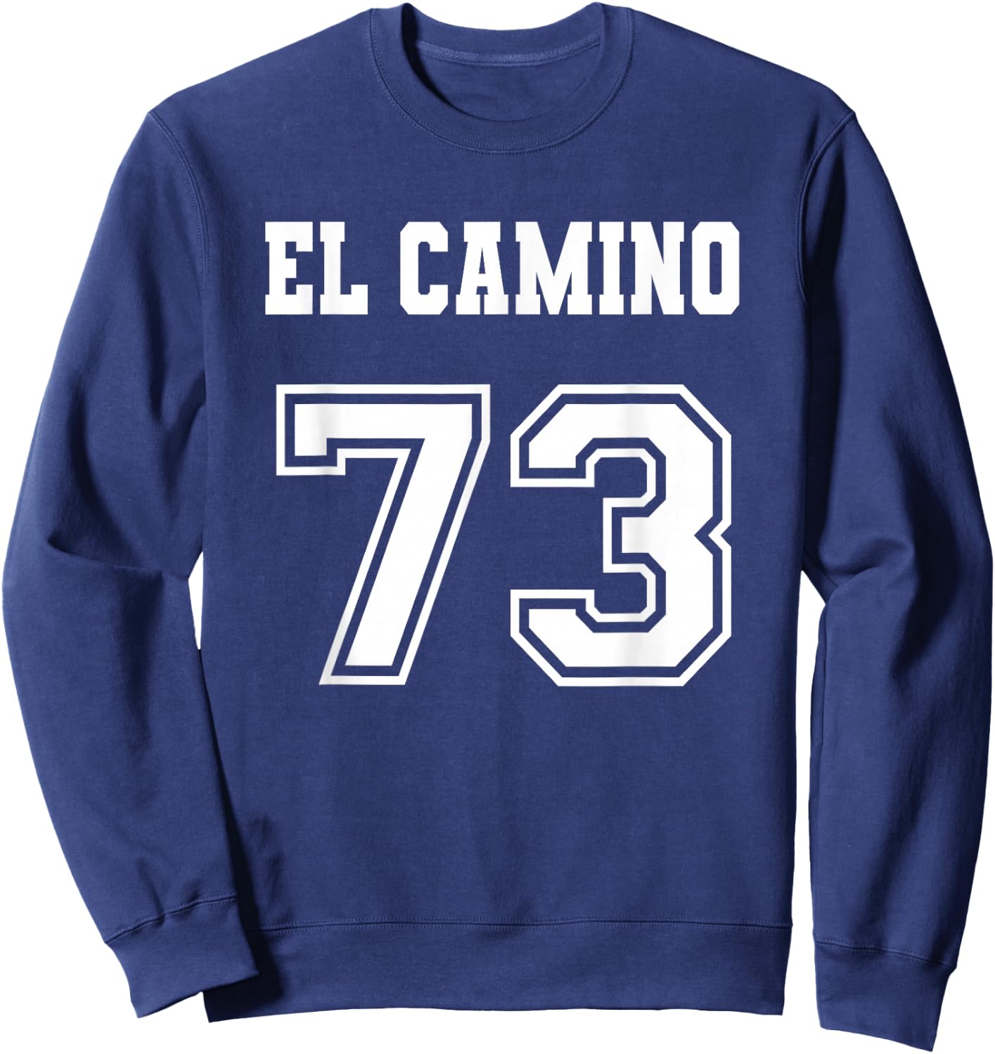 Jersey Style El Camino 73 1973 Old School Muscle Car Pickup Sweatshirt - Sweatshirt | Navy