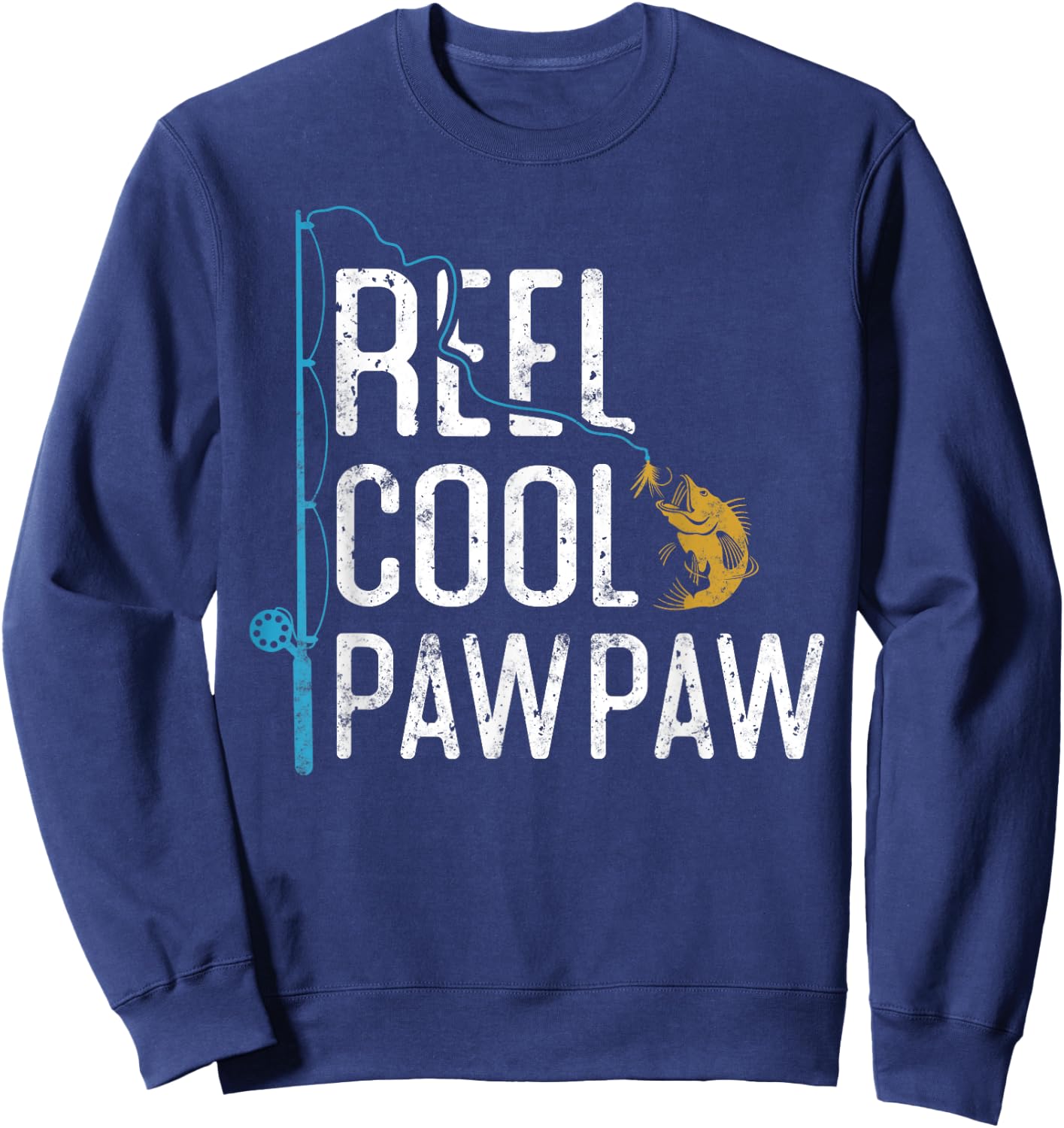 Fishing Reel cool Pawpaw Father’s Day gift Fisherman Pawpaw Sweatshirt - Sweatshirt | Navy