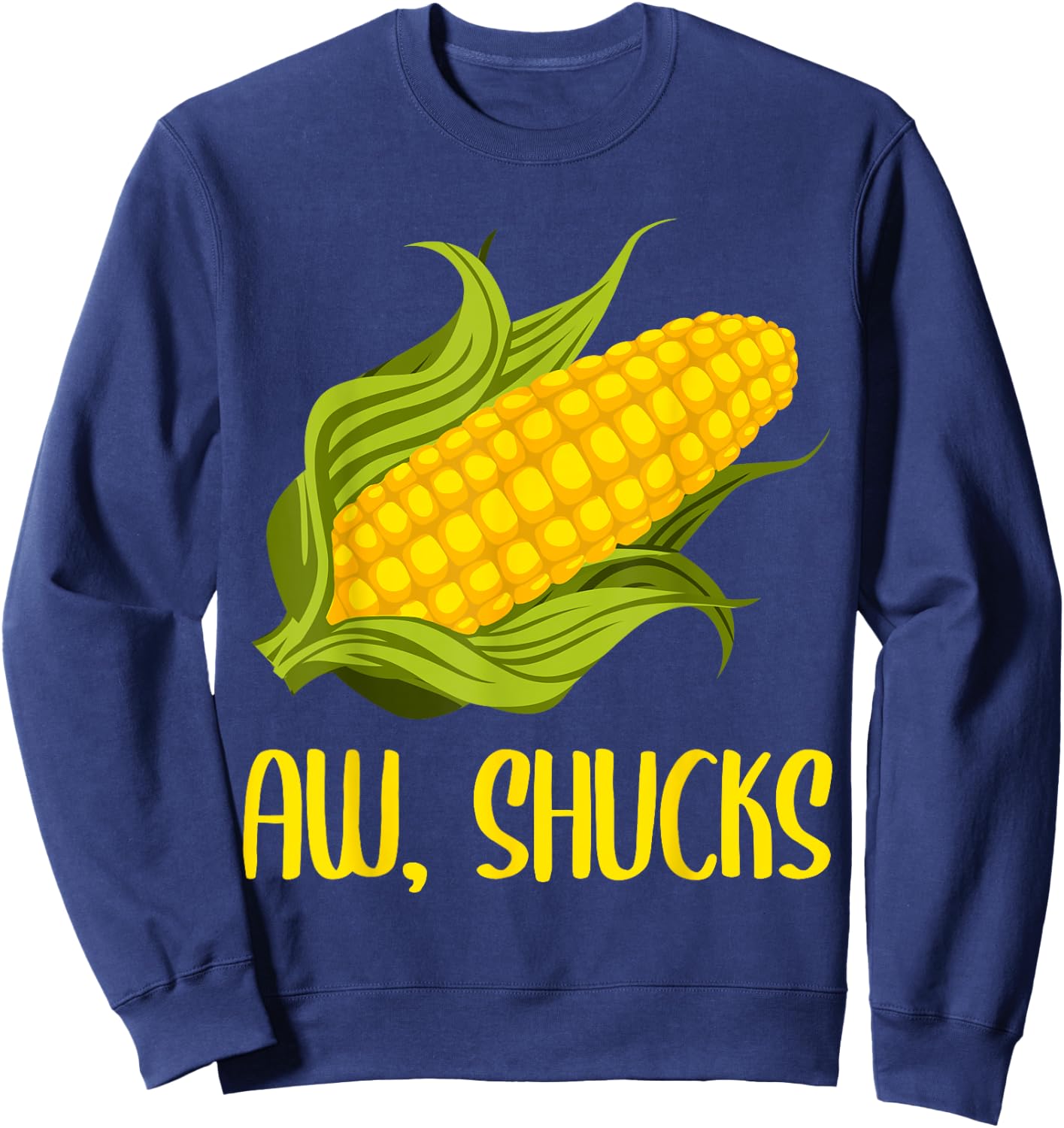 Funny Corn On Cob Corn Gift Women Cool Aw Shucks Sweatshirt - Sweatshirt | Navy