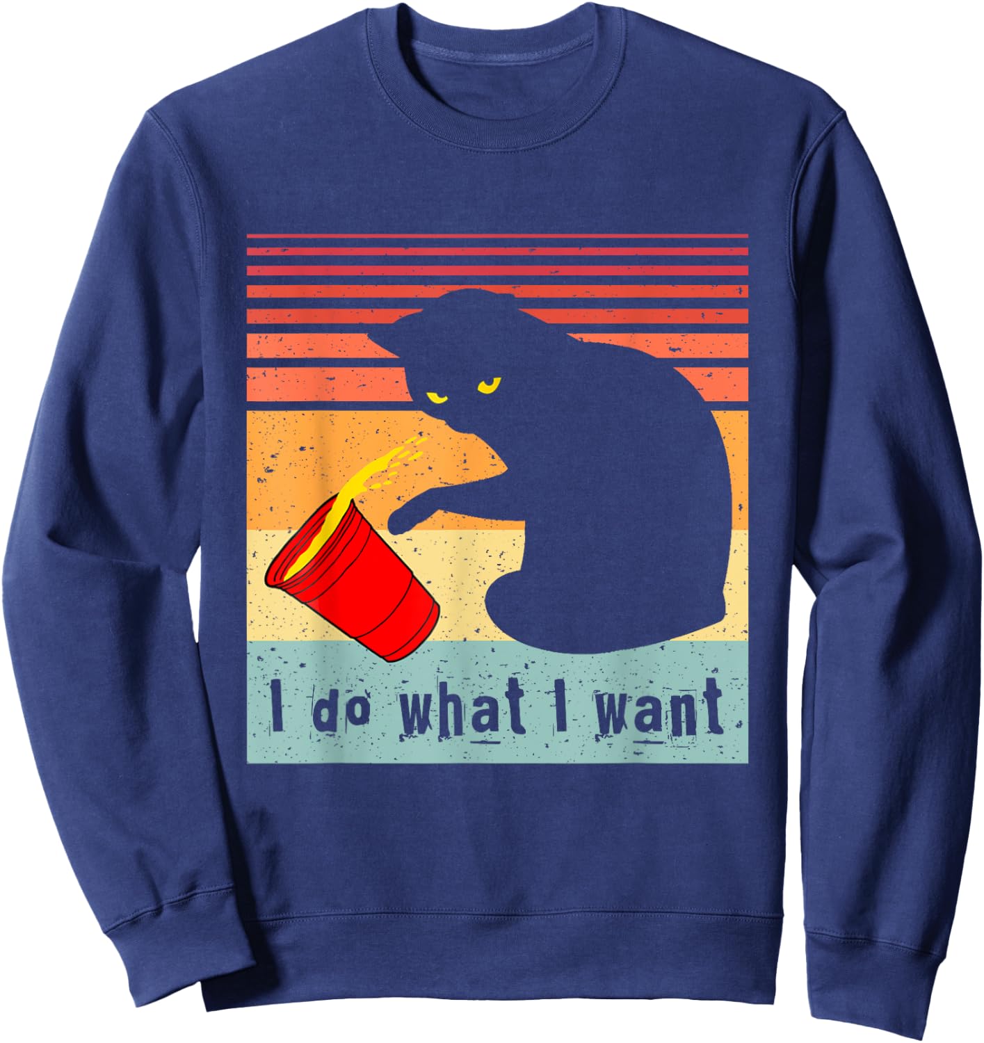 Do What I Want Vintage Black Cat Red Cup Funny My Cat Sweatshirt - Sweatshirt | Navy