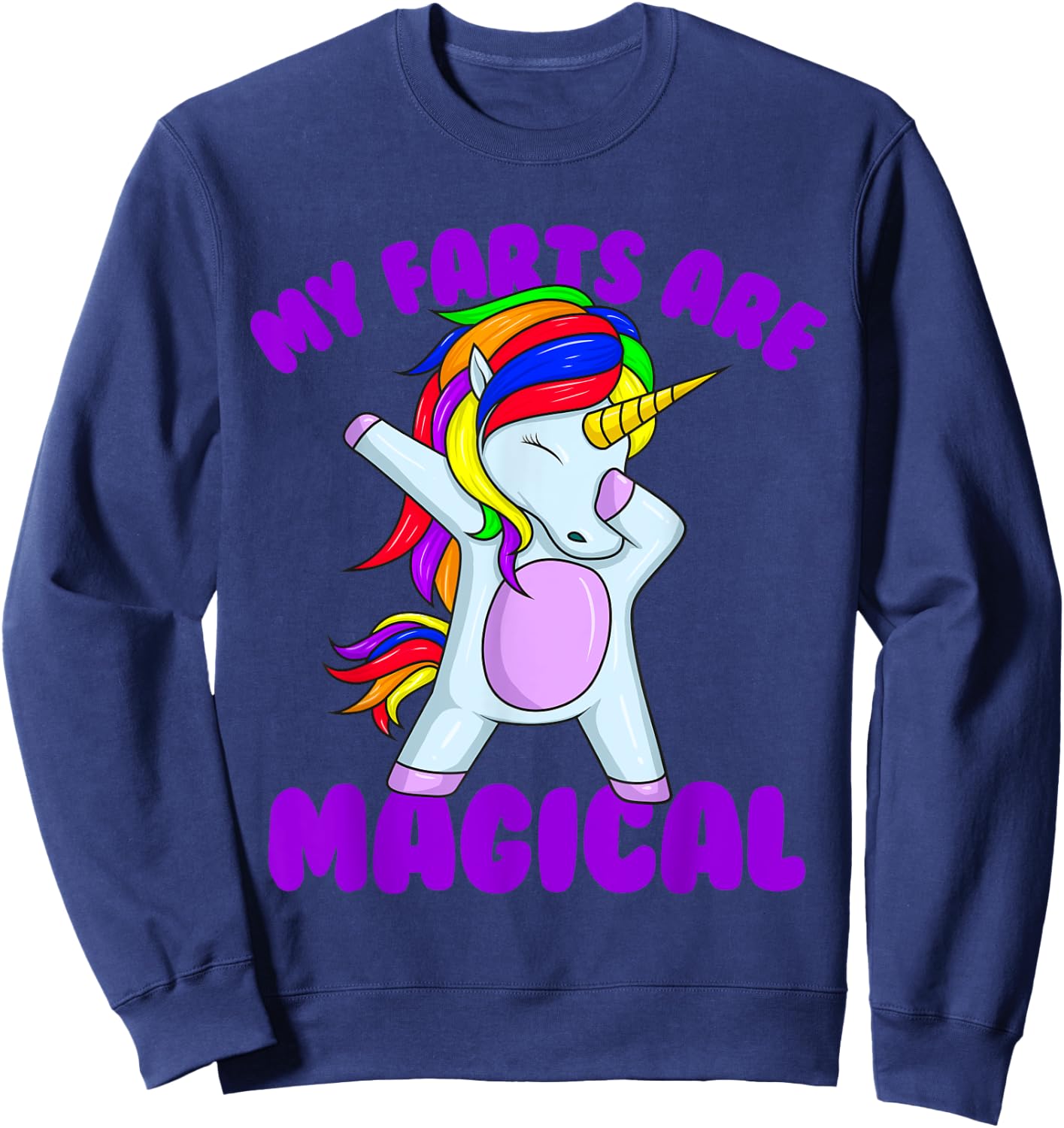 My Farts Are Magical Unicorn Embarrassing Sweatshirt - Sweatshirt | Navy