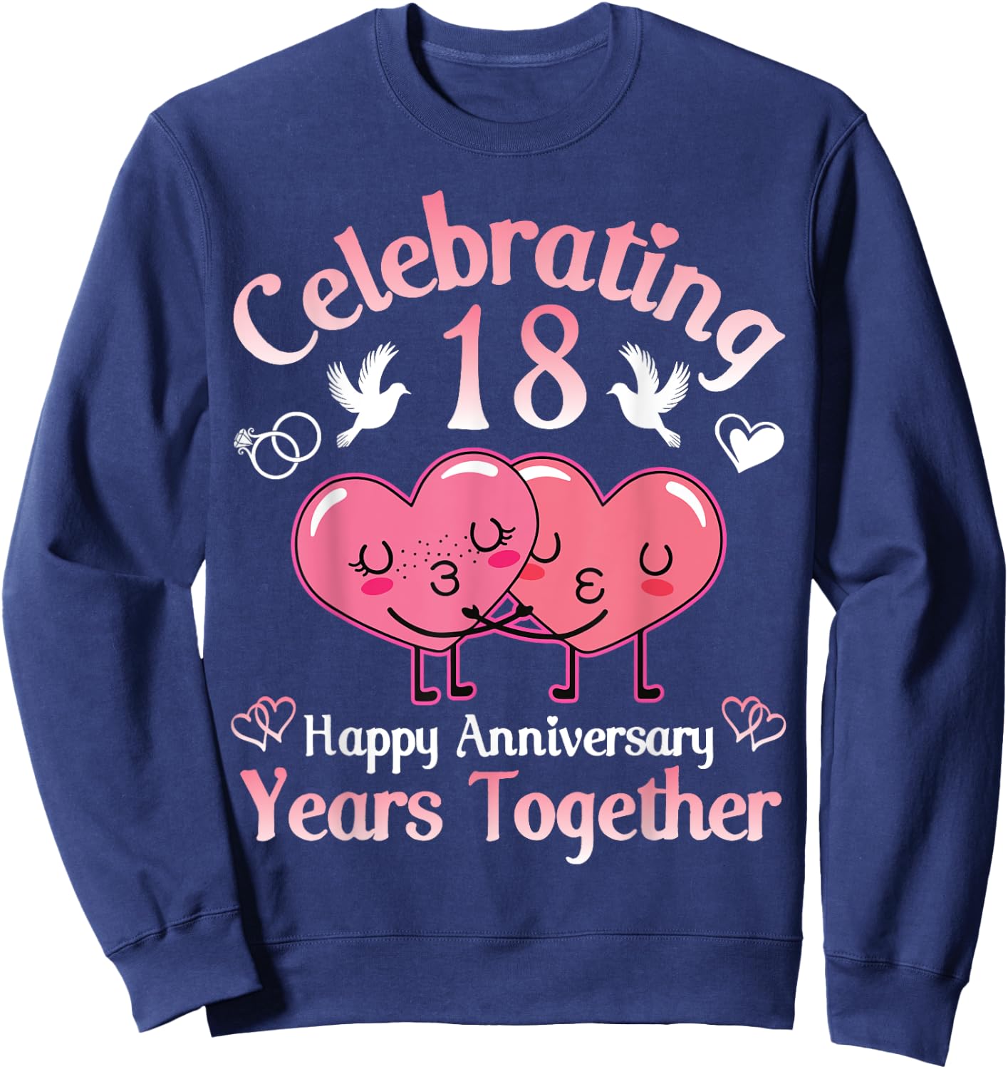 Husband Wife Celebrating 18 Years Together Happy Anniversary Sweatshirt - Sweatshirt | Navy