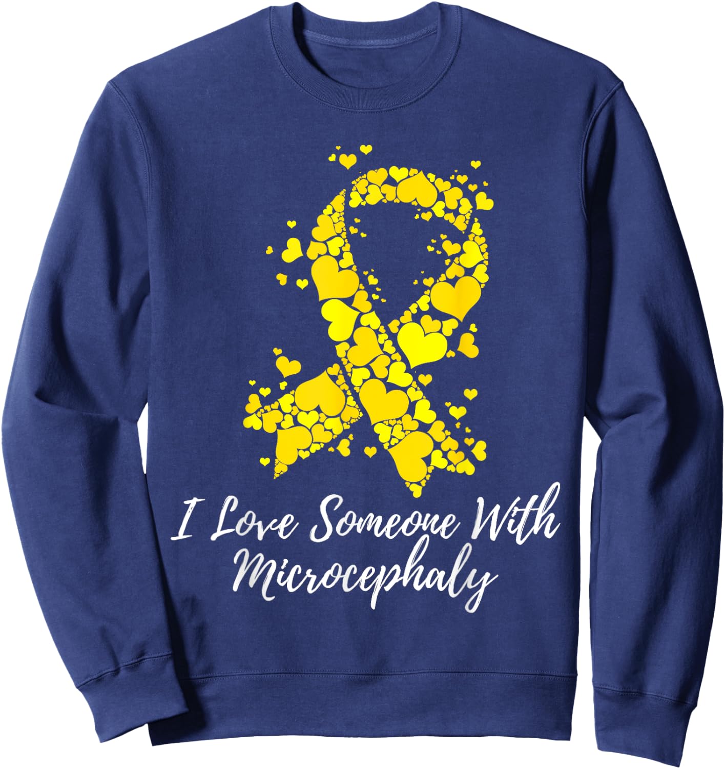I Love Someone With Microcephaly Awareness Sweatshirt - Sweatshirt | Navy