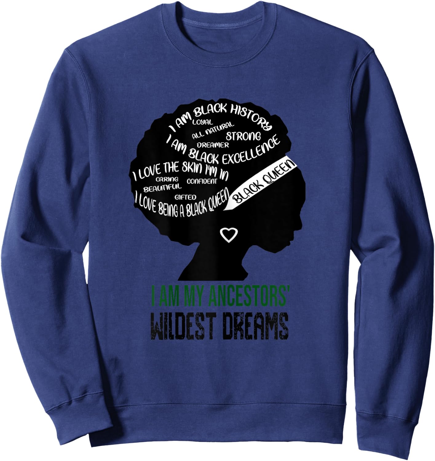 I Am My Ancestors' Wildest Dreams Black Queen Gift Women Sweatshirt - Sweatshirt | Navy