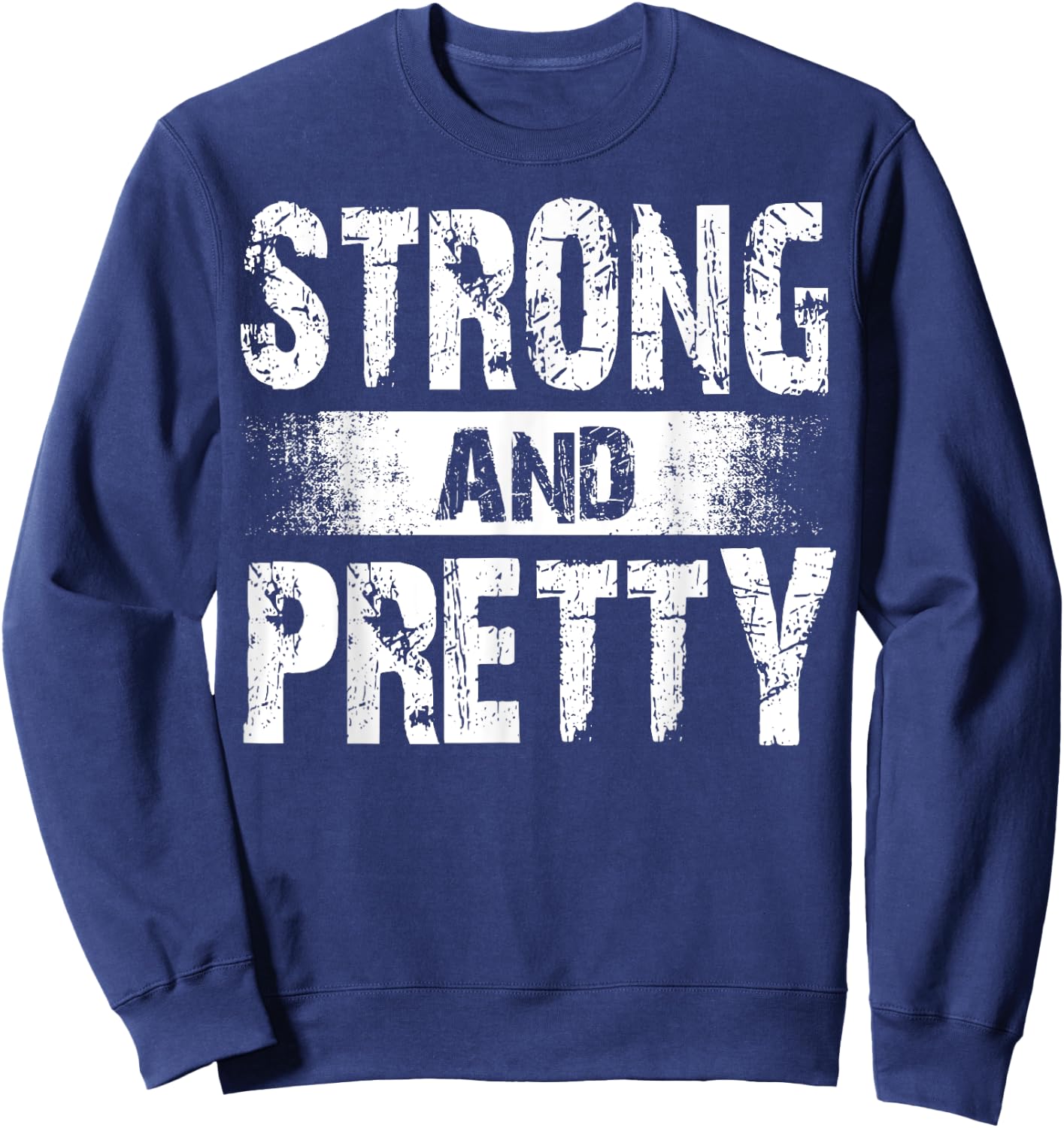 Strong And Pretty for coaches and strongman Sweatshirt - Sweatshirt | Navy