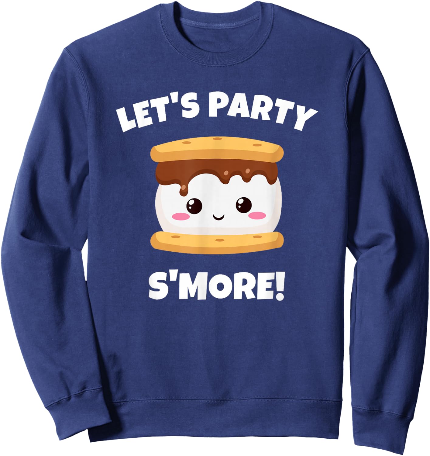 S'mores, Camping, Campfire - Let's Party S'More - Funny Sweatshirt - Sweatshirt | Navy
