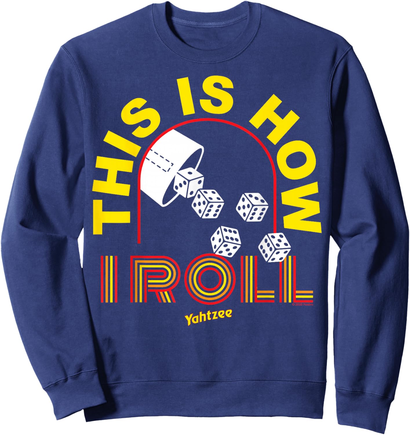 Yahtzee Yellow This Is How I Roll Sweatshirt - Sweatshirt | Navy