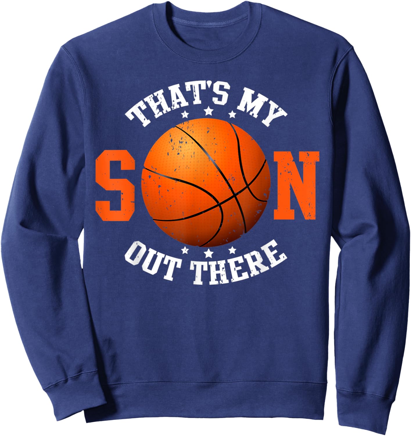 That's My Son Out There Basketball Gifts for Mom Dad Funny Sweatshirt - Sweatshirt | Navy