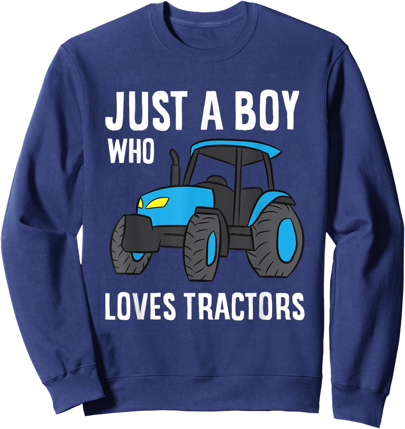 Just a Boy Who Loves Tractors Sweatshirt - Sweatshirt | Navy
