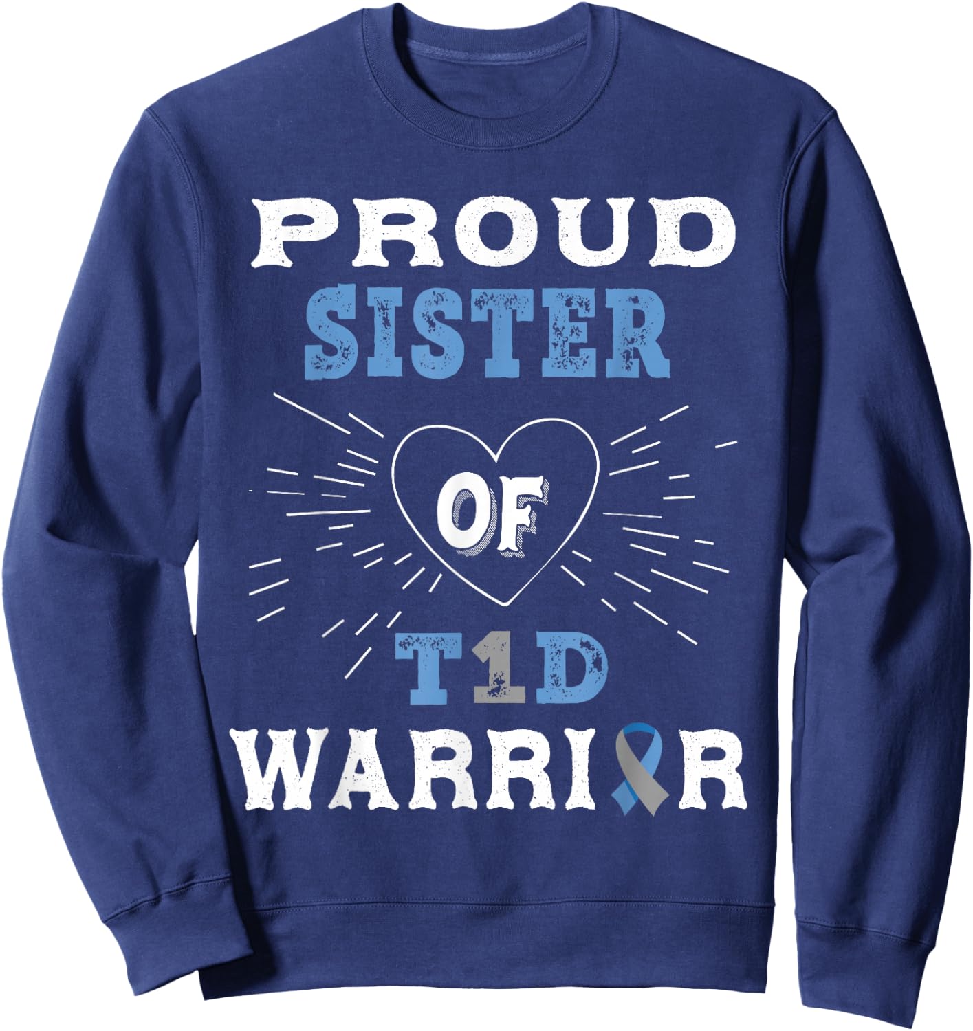 T1D Proud Sister Diabetes Awareness Type 1 Insulin Pancreas Sweatshirt - Sweatshirt | Navy