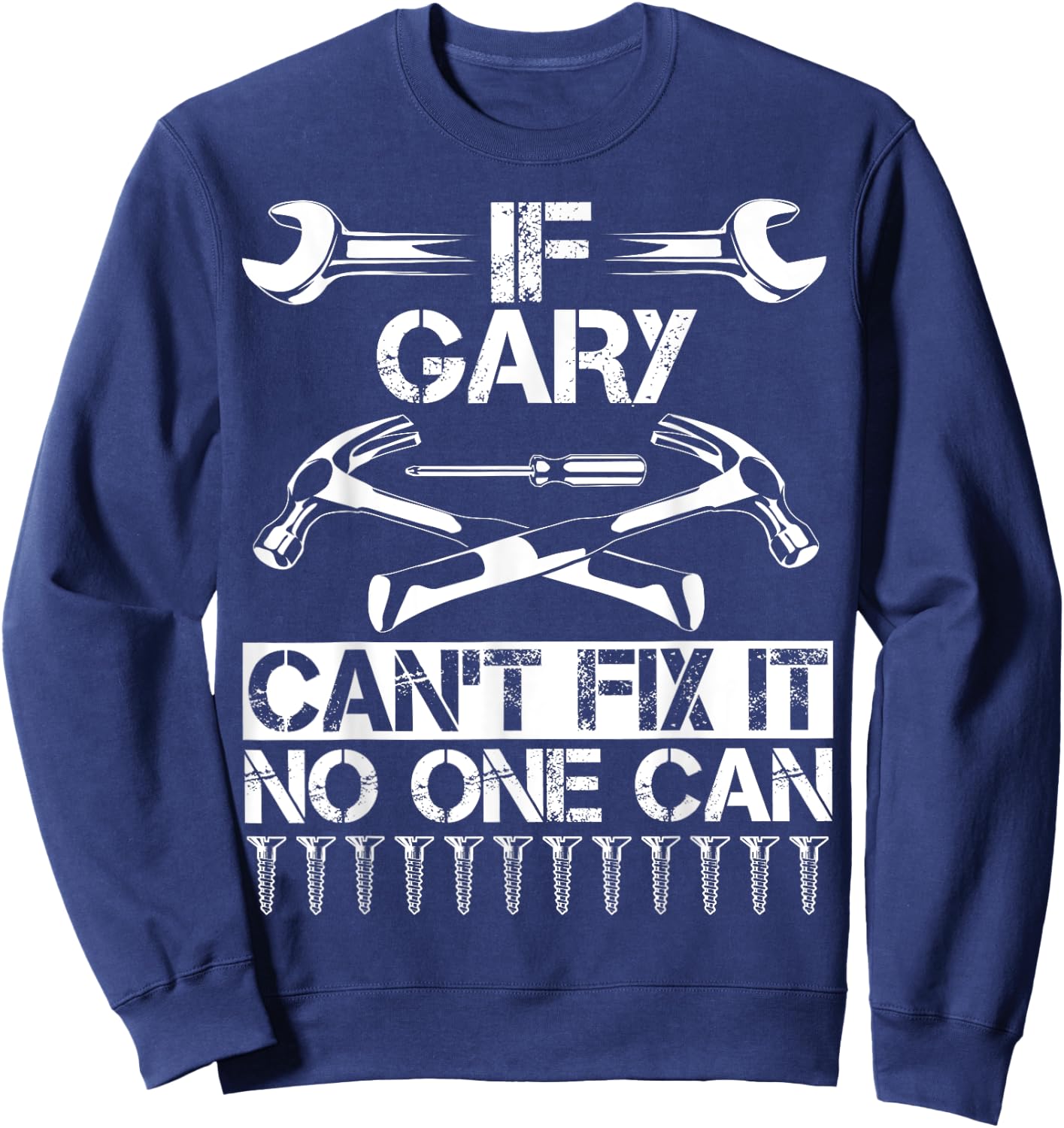 GARY Fix It Funny Birthday Personalized Name Dad Gift Sweatshirt - Sweatshirt | Navy