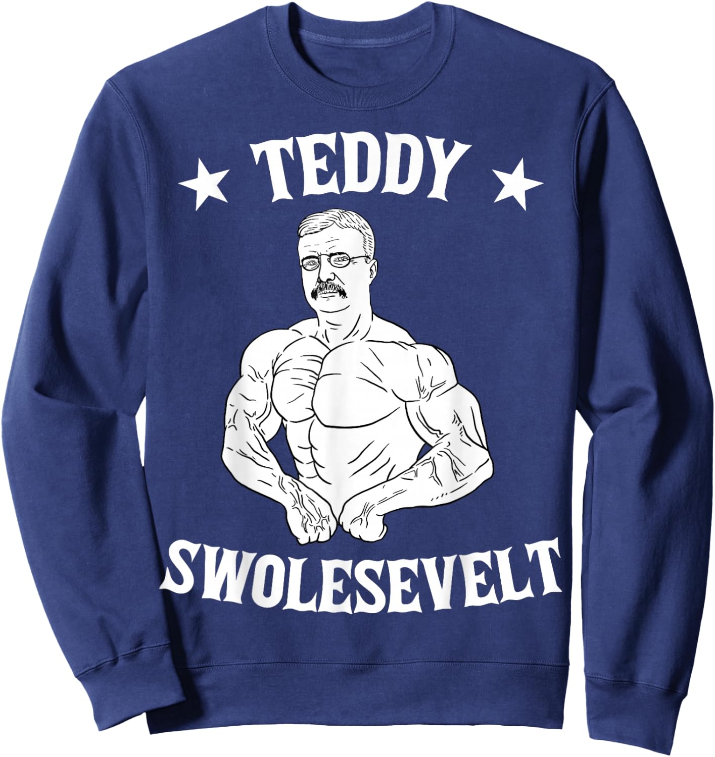 Teddy Roosevelt Theodore Swolesvelt Body Building USA Flag Sweatshirt - Sweatshirt | Navy