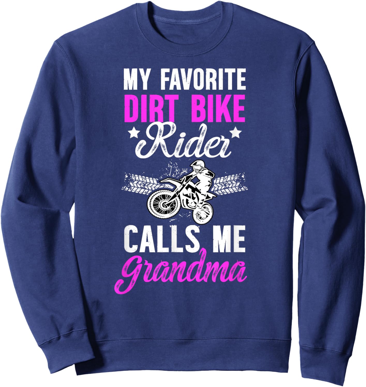 Proud Dirt Bike Grandma Of A Dirt Biker Grandmother Sweatshirt - Sweatshirt | Navy