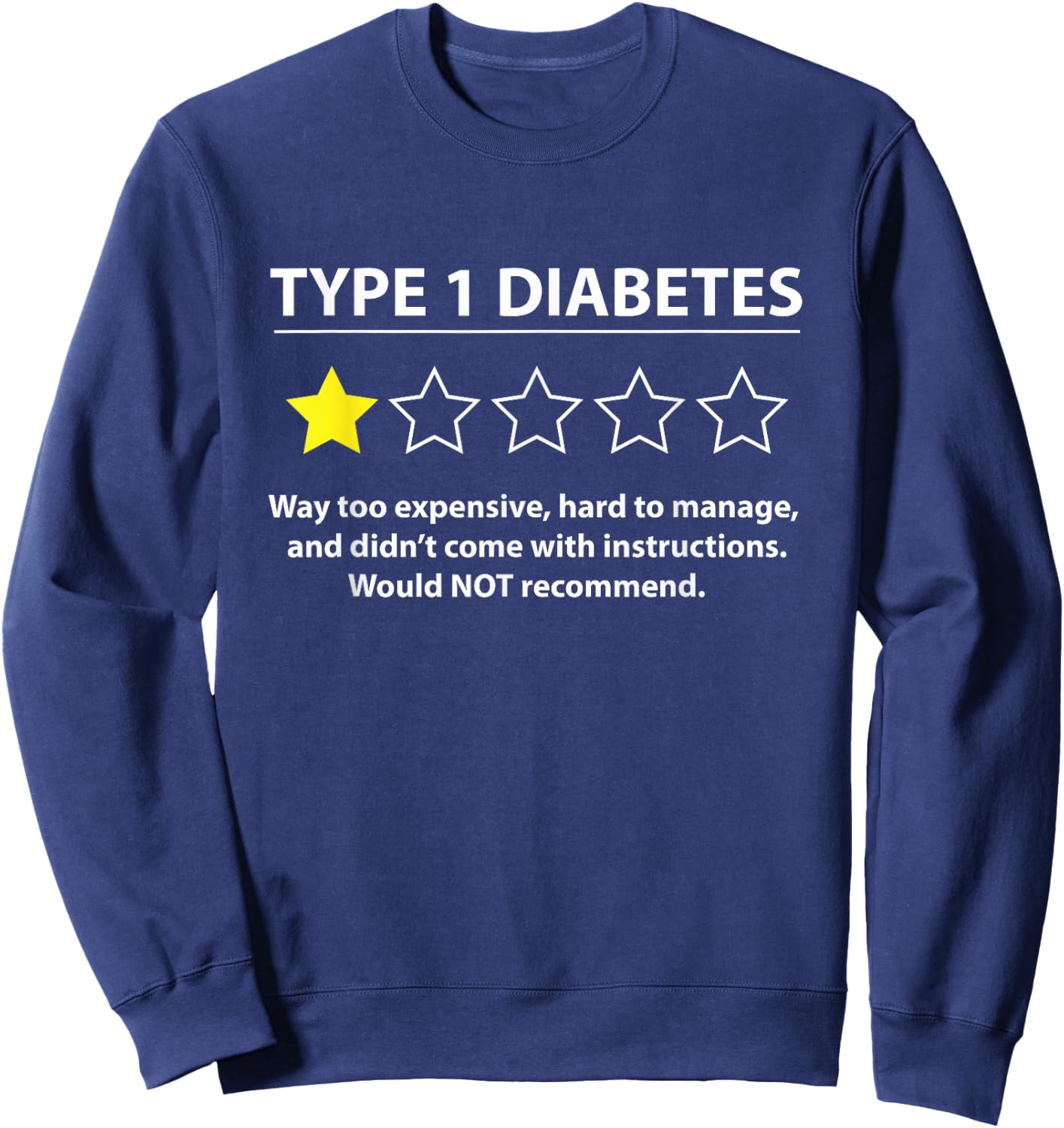 Type 1 Diabetes T1D One Star Rating Funny Awareness Sweatshirt - Sweatshirt | Navy