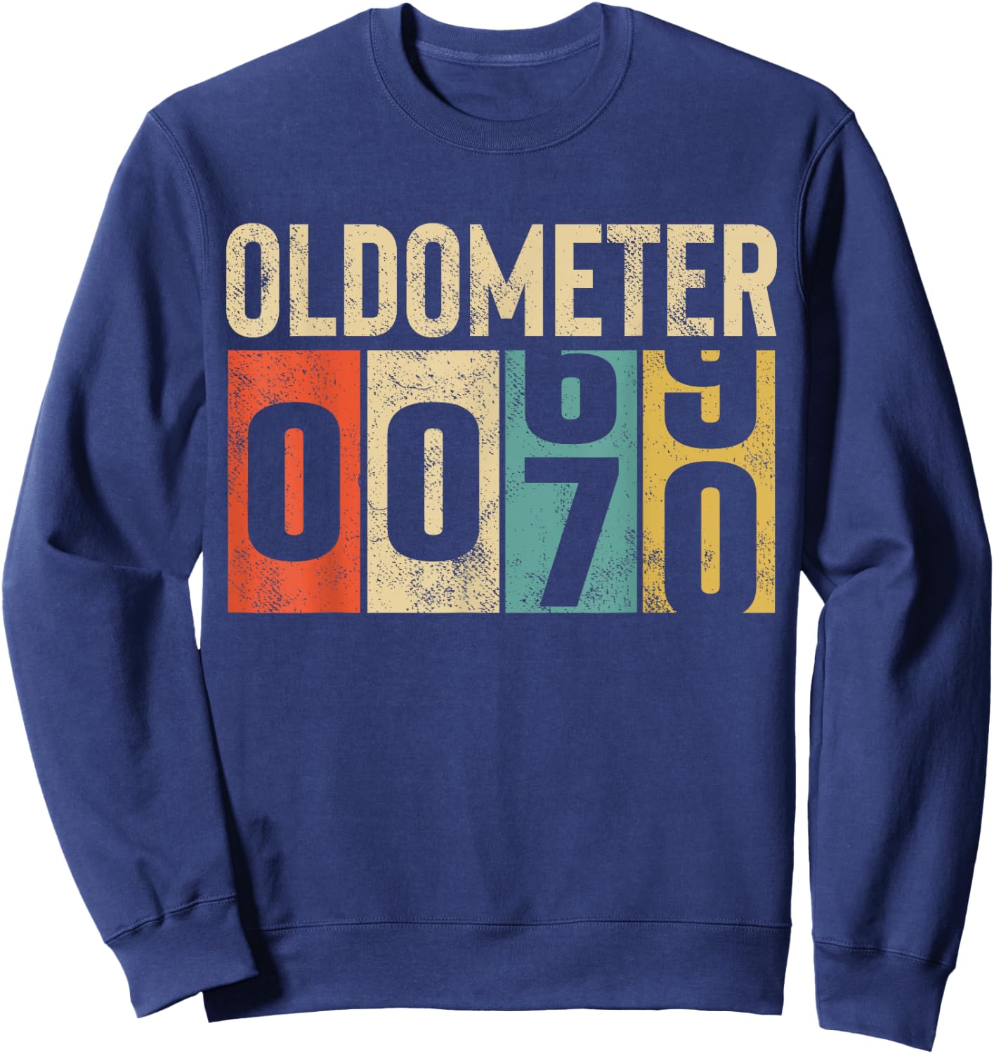 Funny 70 Years Old Oldometer Vintage 70th Birthday Odometer Sweatshirt - Sweatshirt | Navy