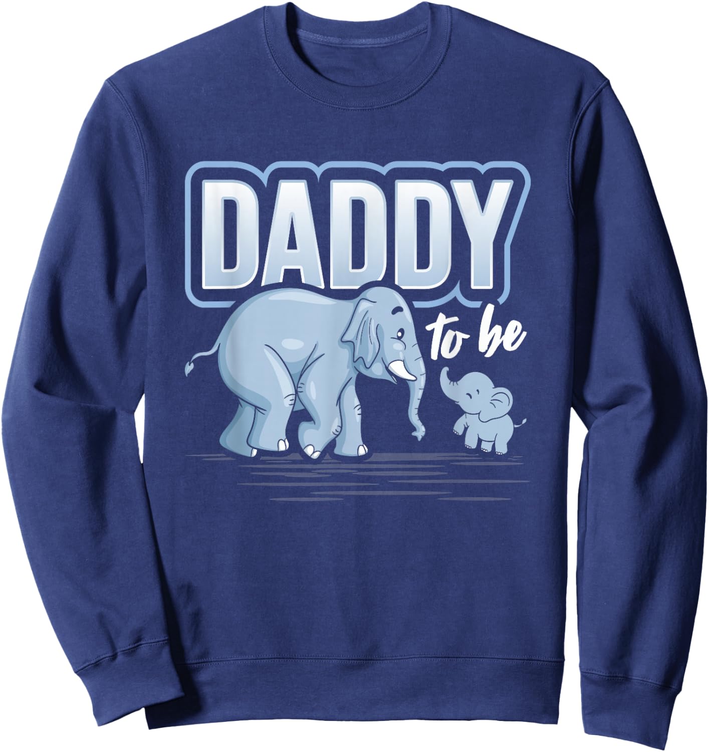 Daddy To Be Elephant Baby Shower Pregnancy Gift Soon To Be Sweatshirt - Sweatshirt | Navy