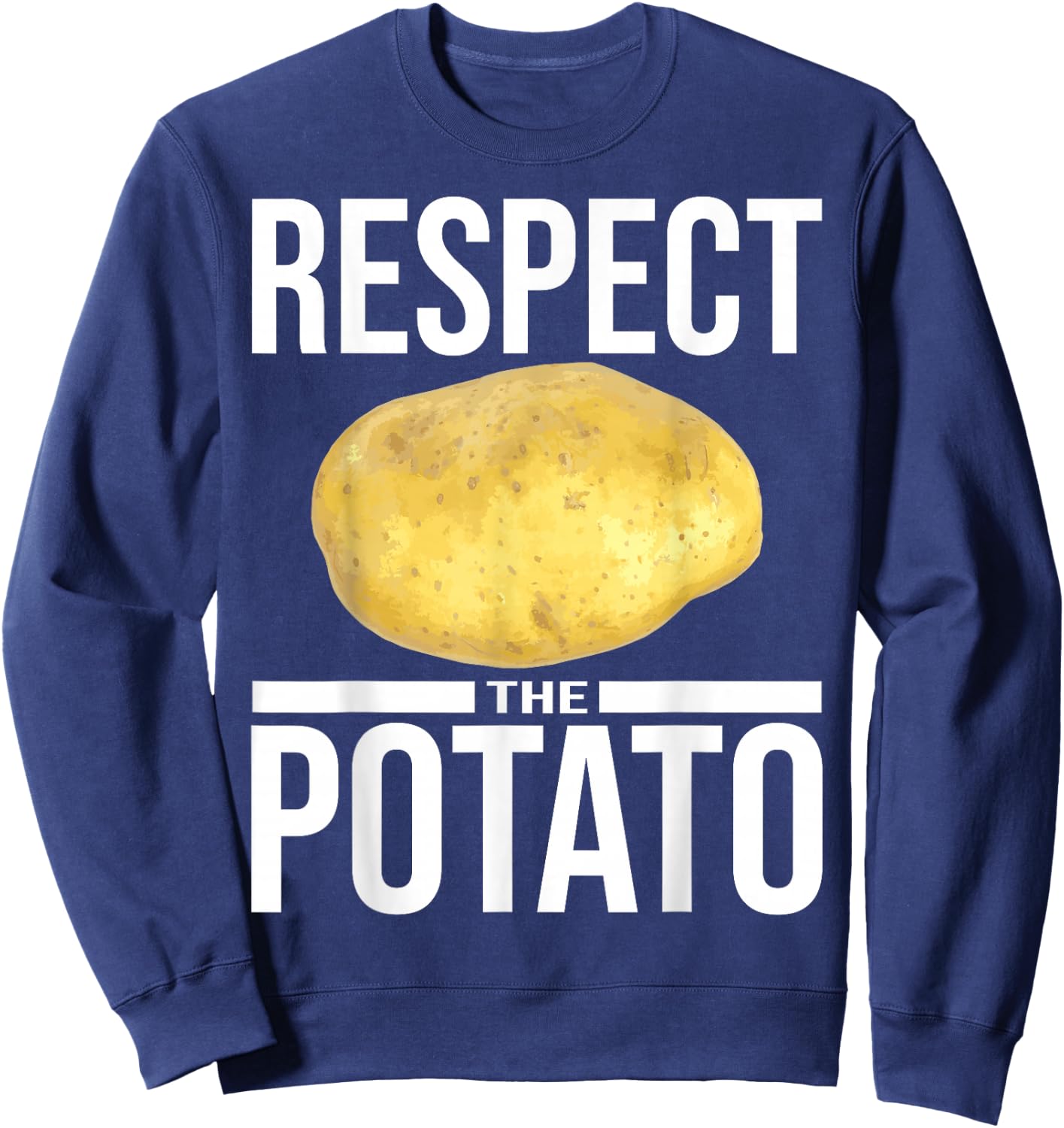 Funny Respect The Potato Gift Men Cute Root Vegetable Lovers Sweatshirt - Sweatshirt | Navy