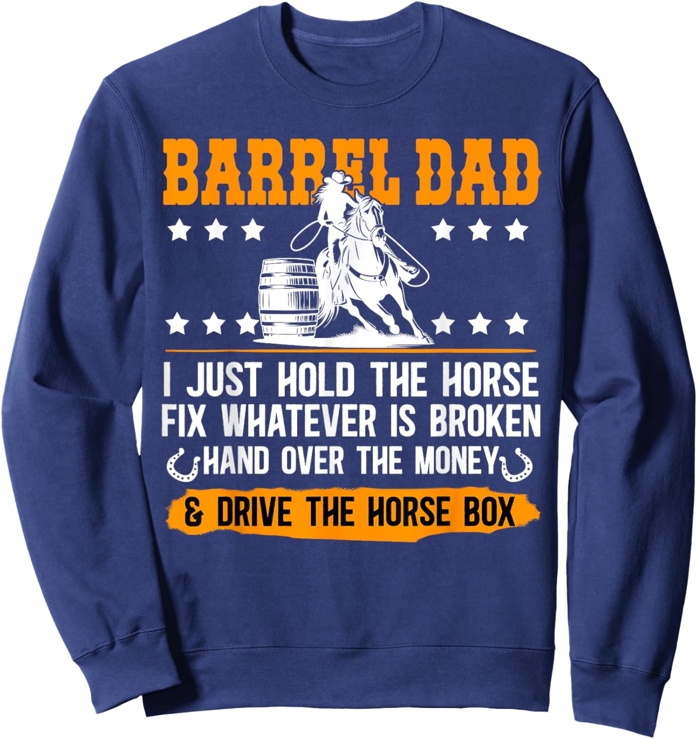 Barrel Racing Dad Definition Dad Of A Barrel Racer Father Sweatshirt - Sweatshirt | Navy