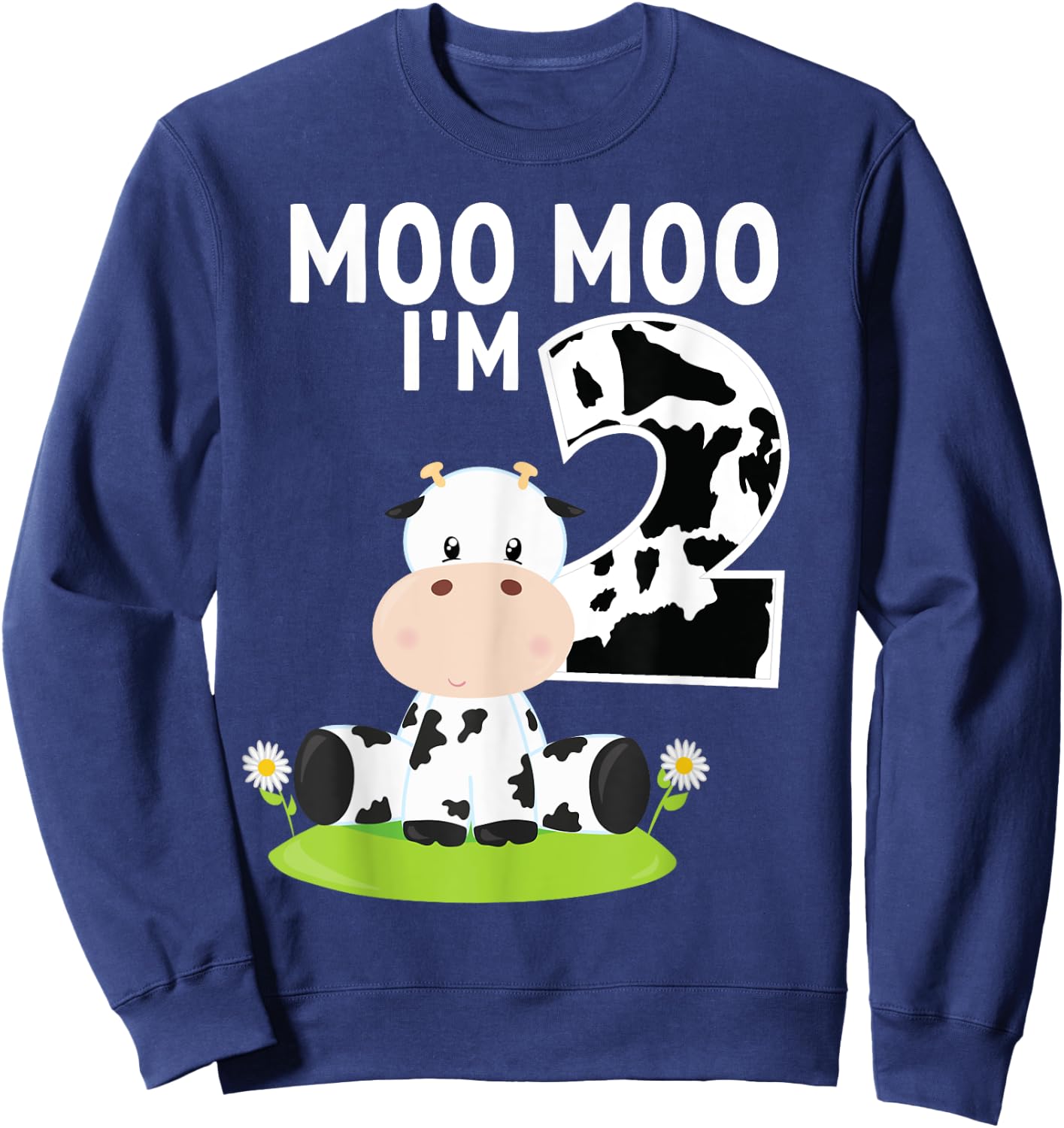 Moo Moo I'm Two 2nd Birthday Funny Cute Cow Sounds Toddler Sweatshirt - Sweatshirt | Navy