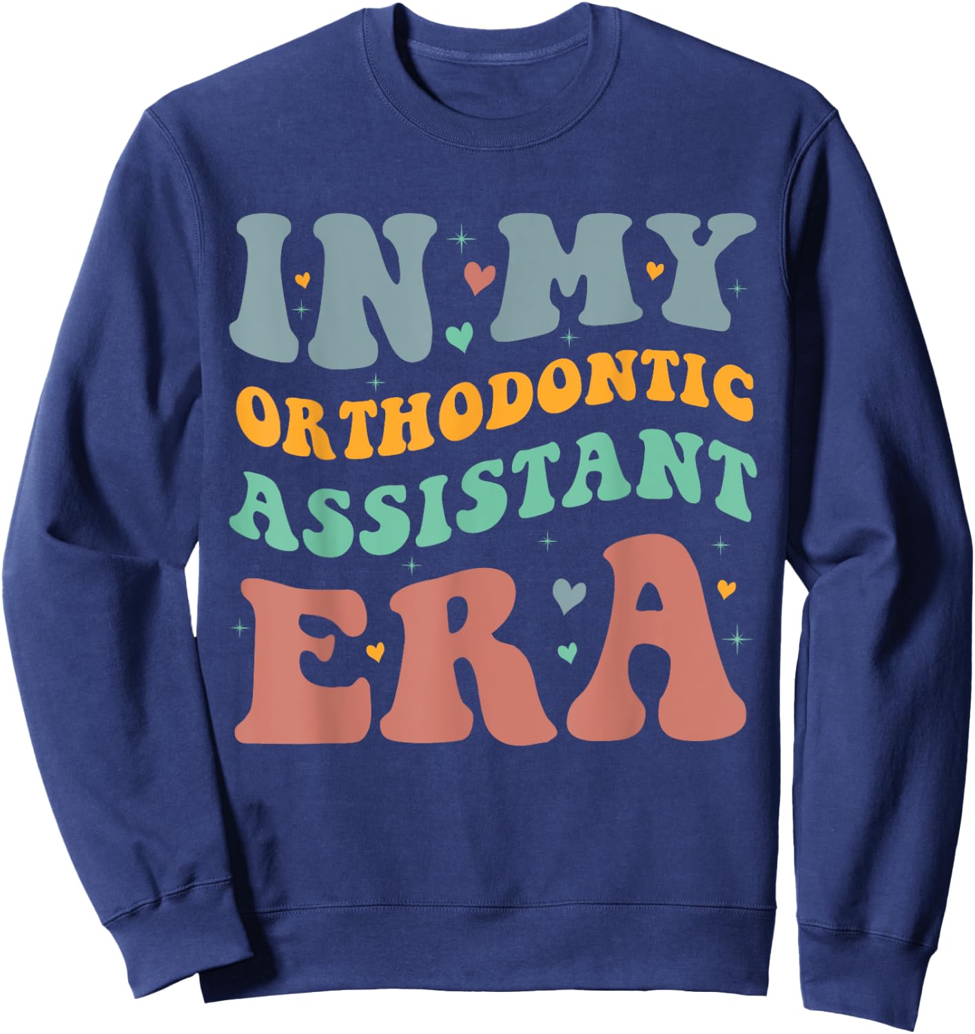 In My Orthodontic Assistant Era Groovy Design Sweatshirt - Sweatshirt | Navy