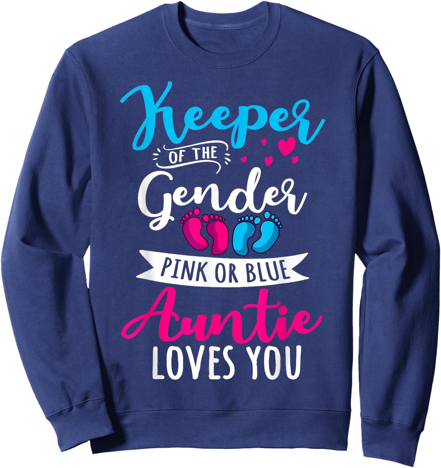Keeper of The Gender Auntie Loves You Aunt Baby Announcement Small Sweatshirt - Sweatshirt | Navy