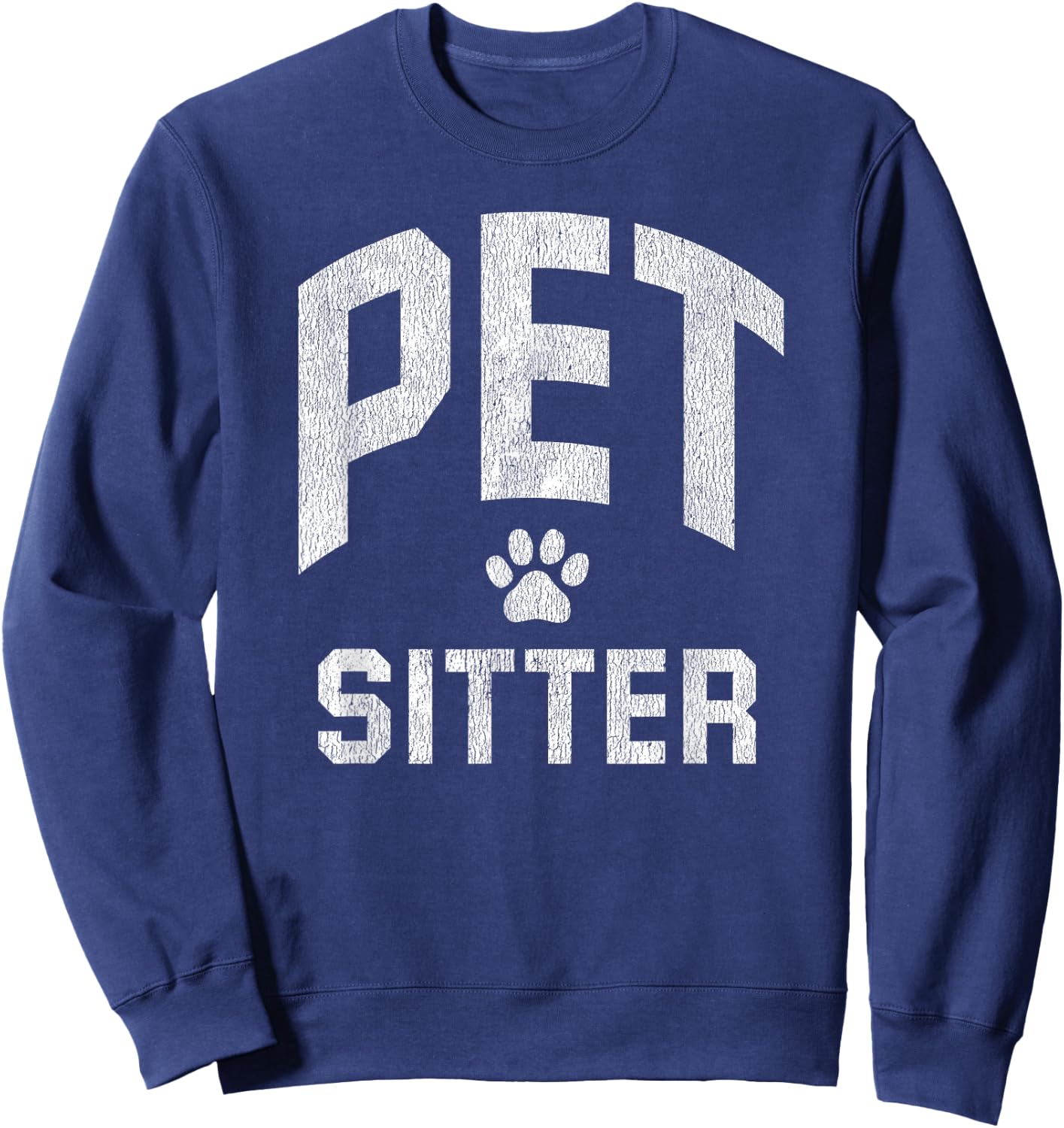 Pet Sitting Gift Pet Sitter Sweatshirt - Sweatshirt | Navy