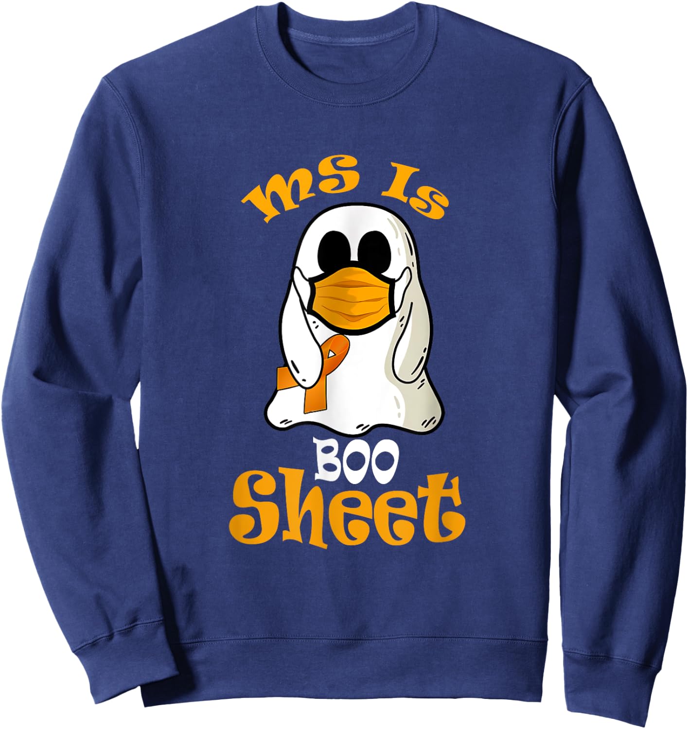 MS Is Boo Sheet Ghost In Mask Multiple Sclerosis Awareness Sweatshirt - Sweatshirt | Navy