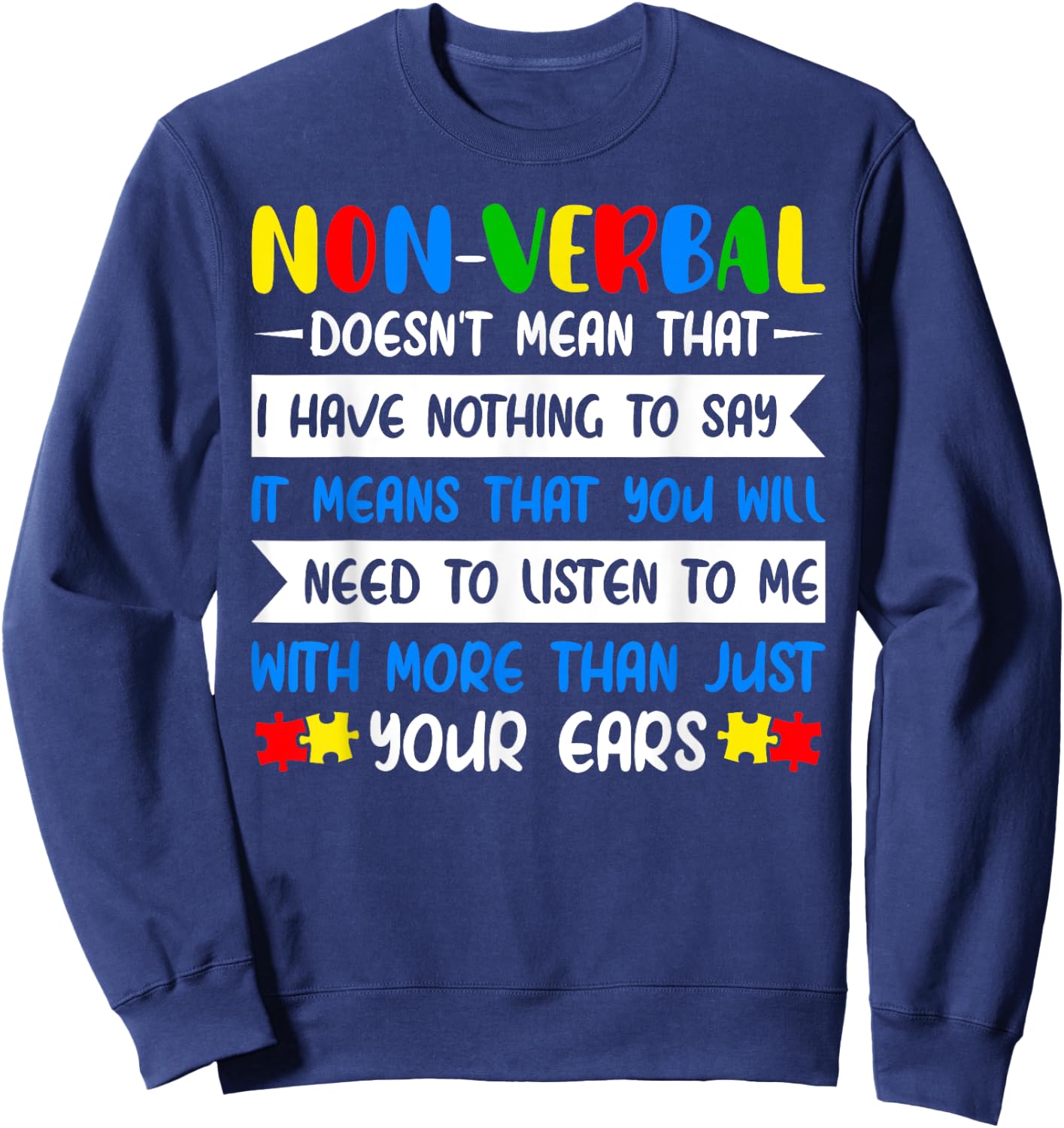Non-Verbal Doesn't Mean That World Autism Awareness Day Sweatshirt - Sweatshirt | Navy