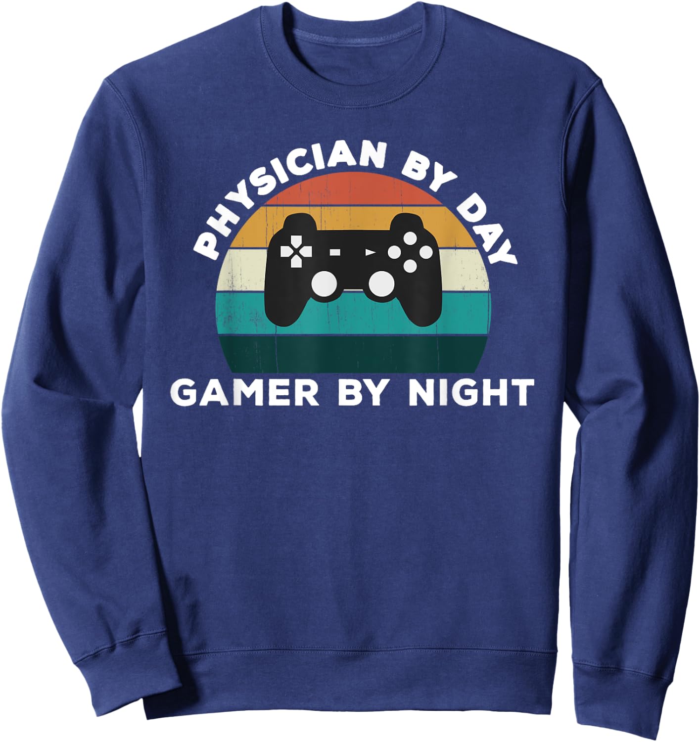 Funny Physician By Day Gamer By Night Dr Video Game Lover Sweatshirt - Sweatshirt | Navy