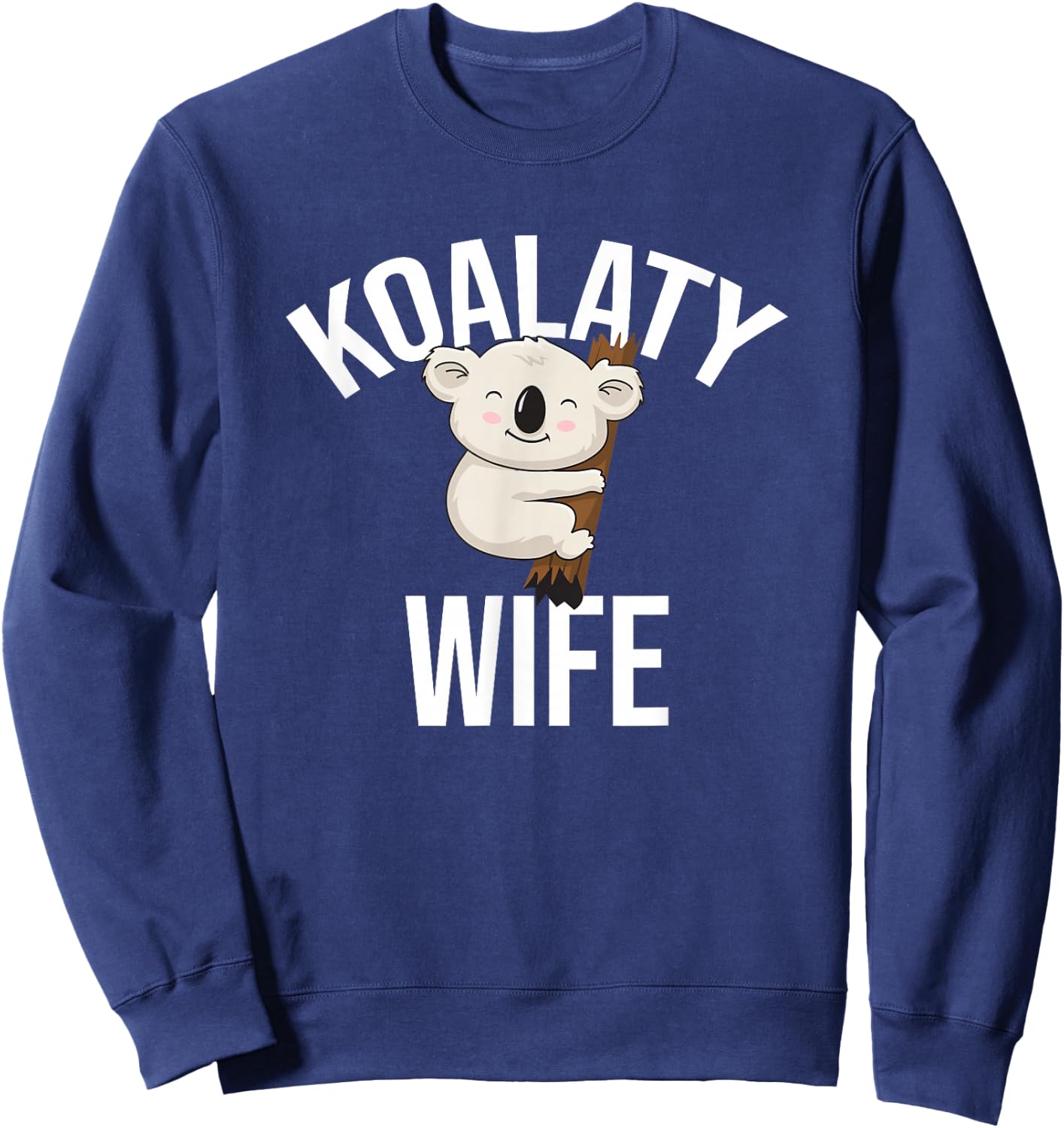 Koalaty Wife Koala Bear Australian Sweatshirt - Sweatshirt | Navy